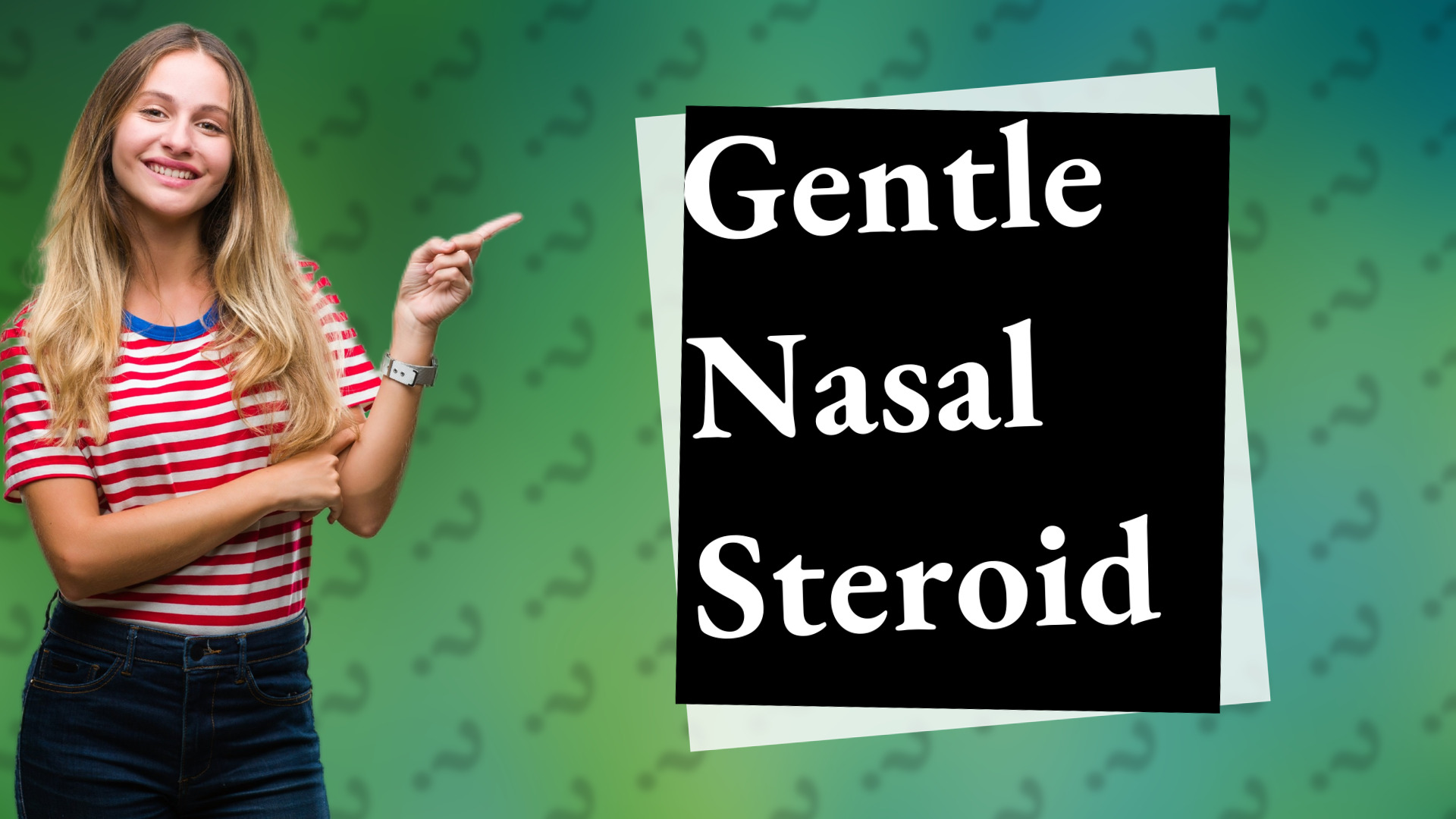 Gentle Nasal Steroid