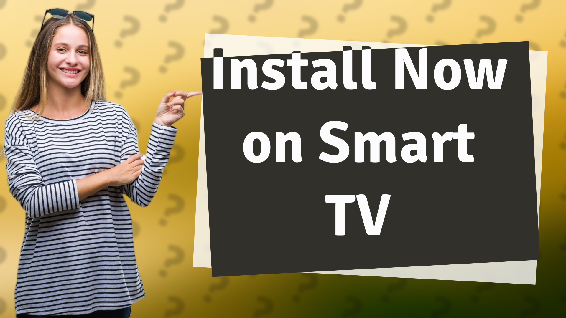 Install Now on Smart TV