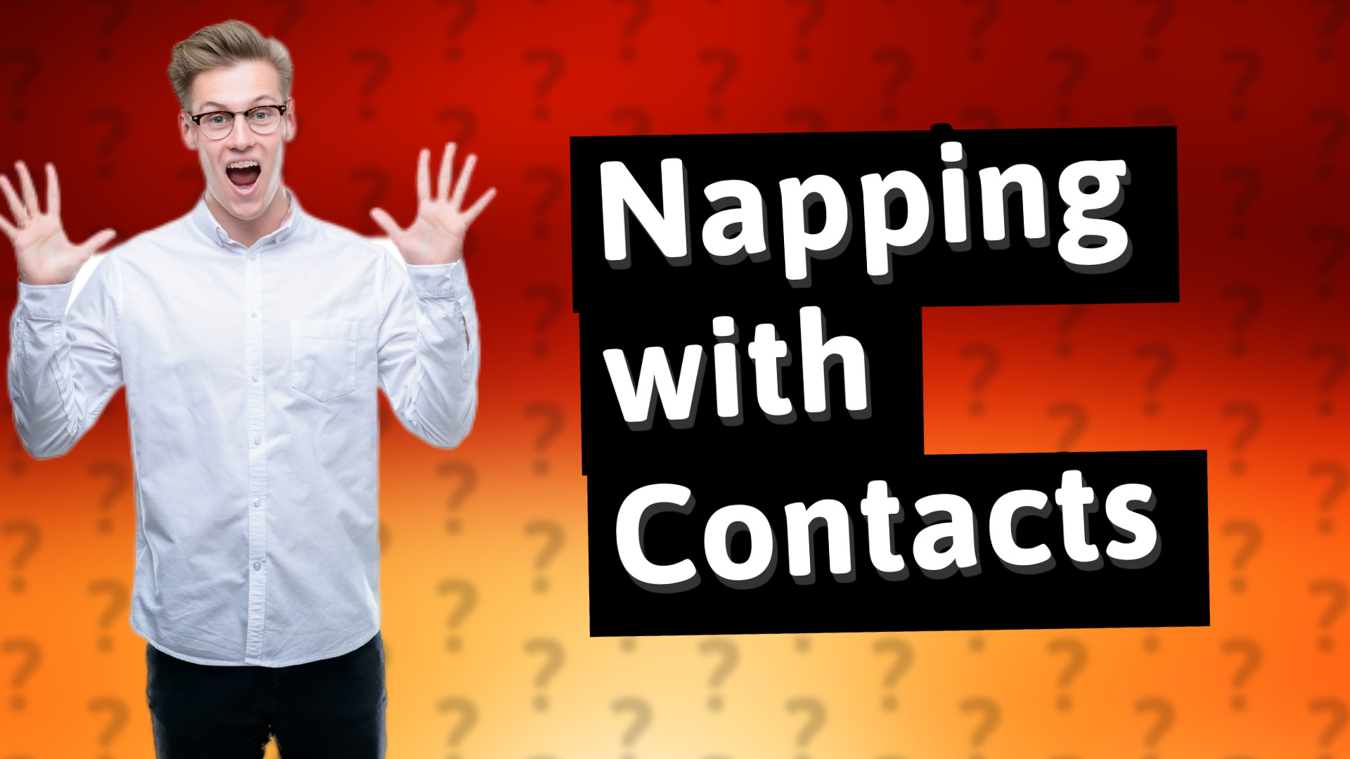Napping with Contacts