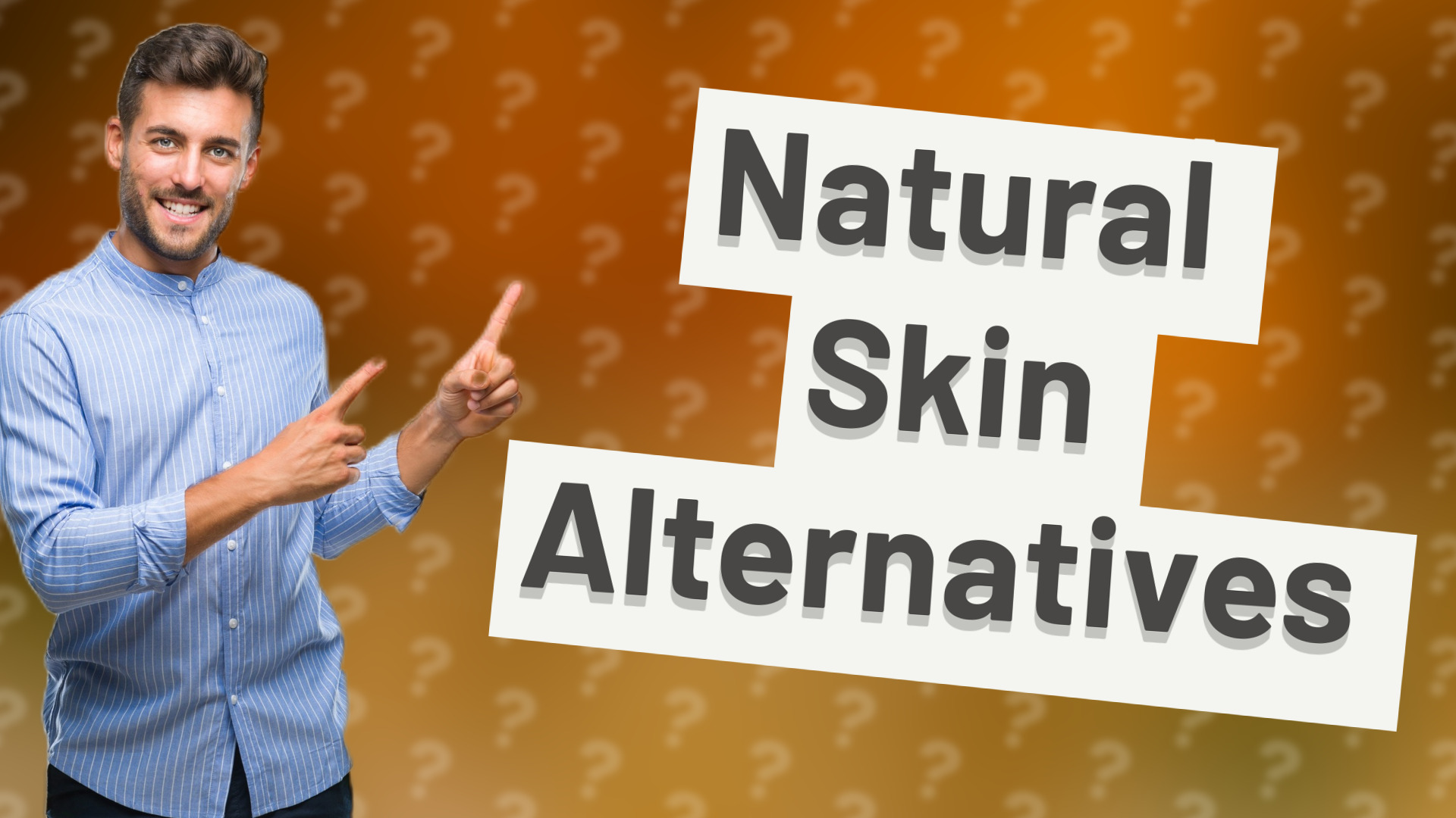 Natural Skin Alternatives