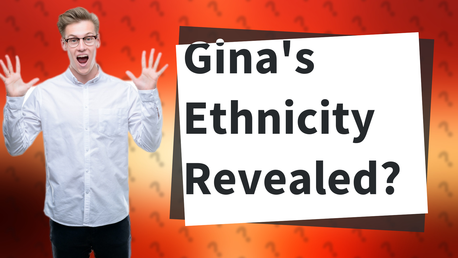 Gina's Ethnicity Revealed?