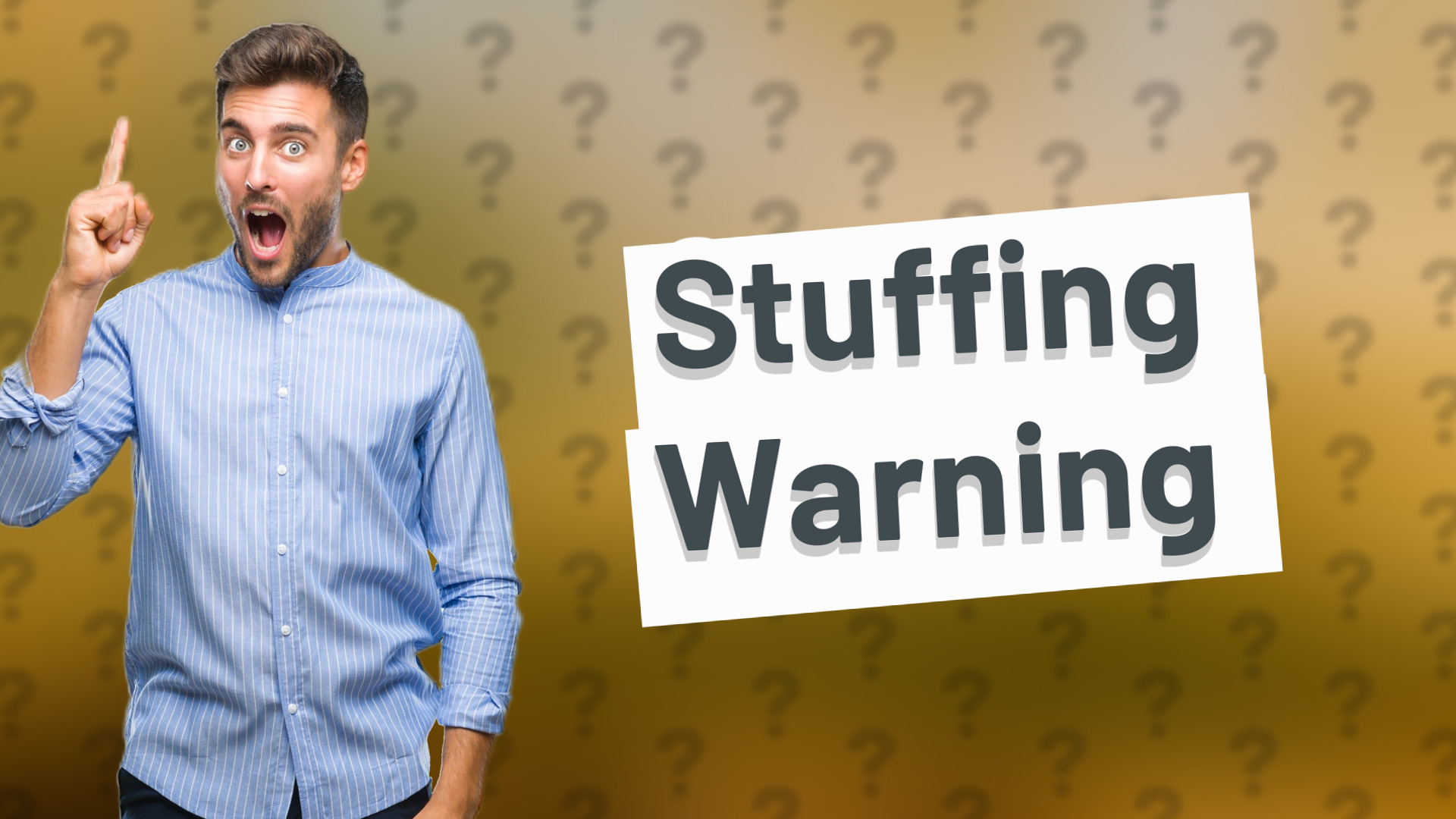 Stuffing Warning