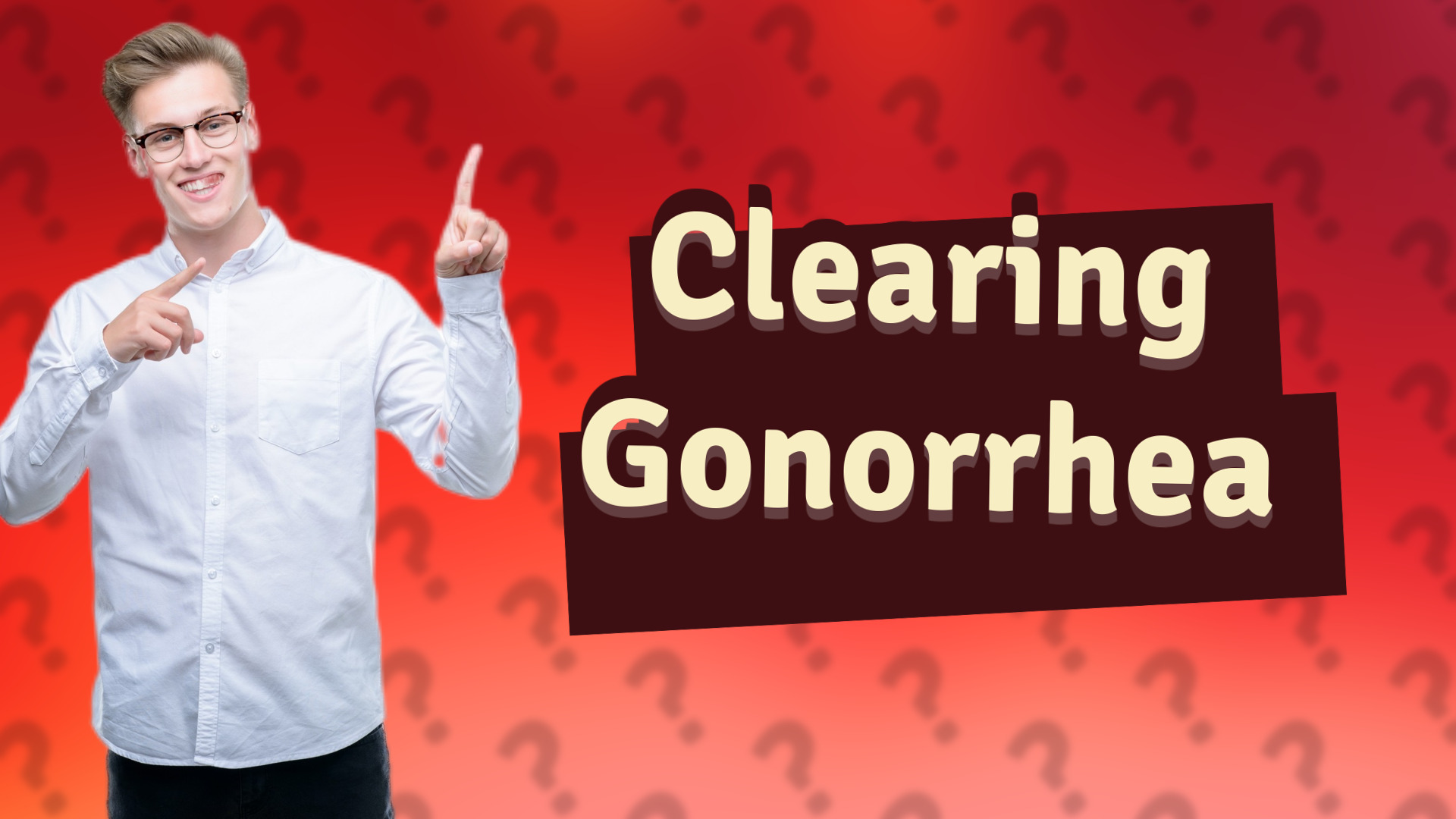 Clearing Gonorrhea