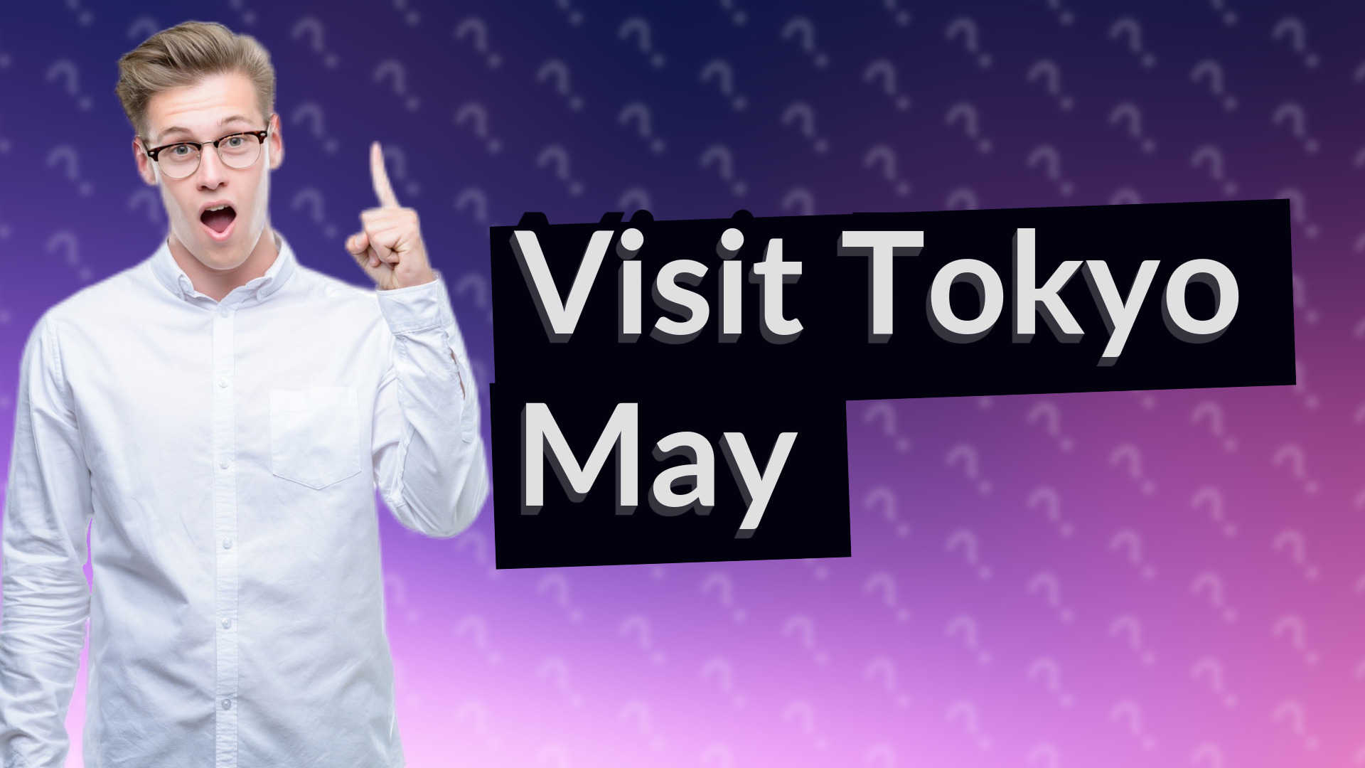 Visit Tokyo May
