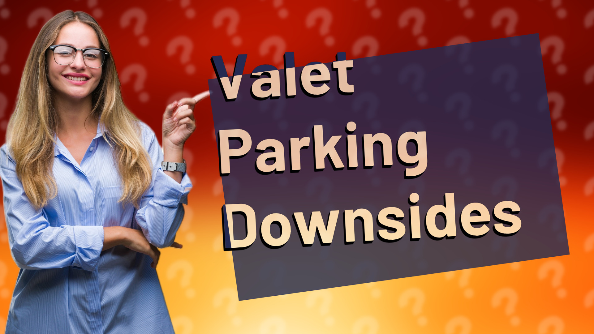 Valet Parking Downsides
