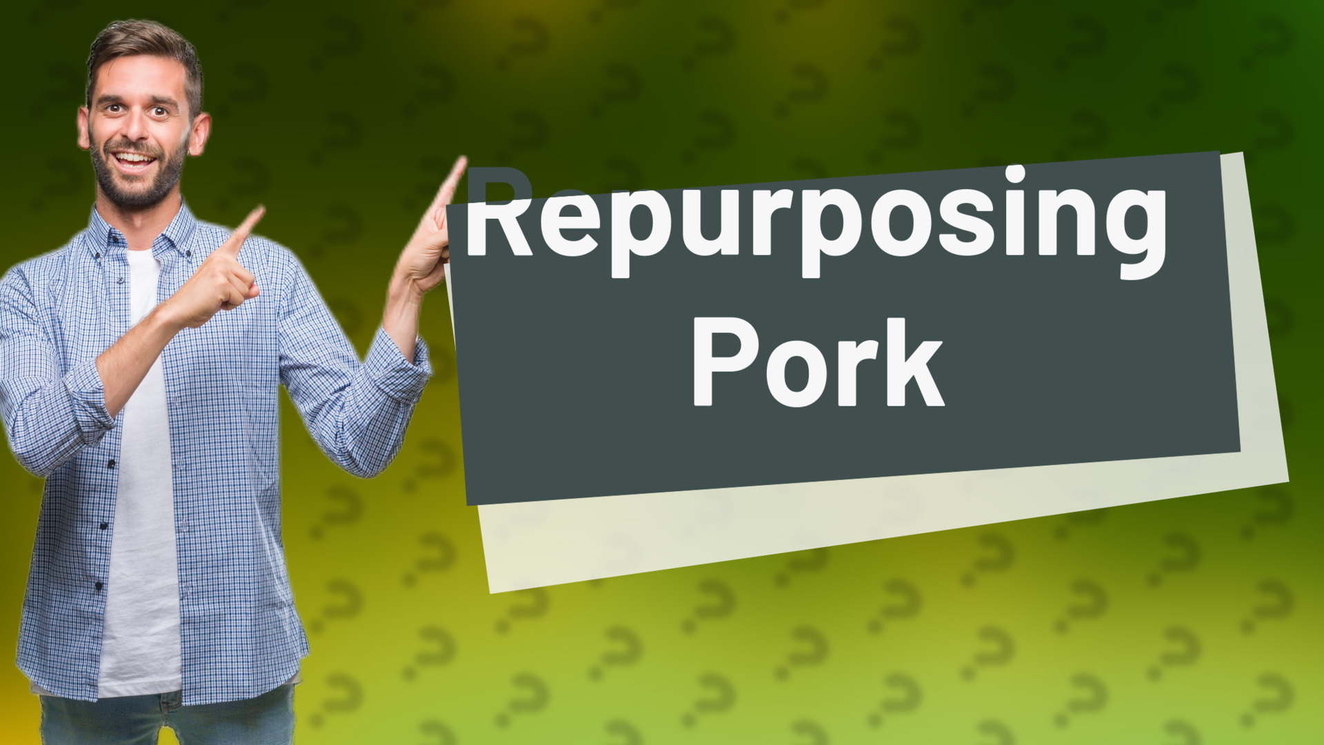 Repurposing Pork