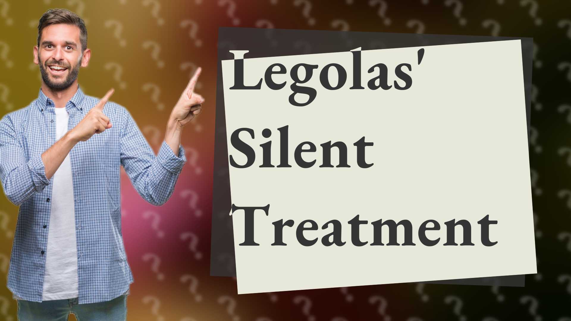 Legolas' Silent Treatment