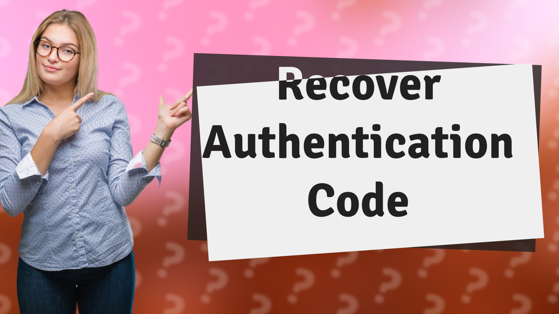 Recover Authentication Code