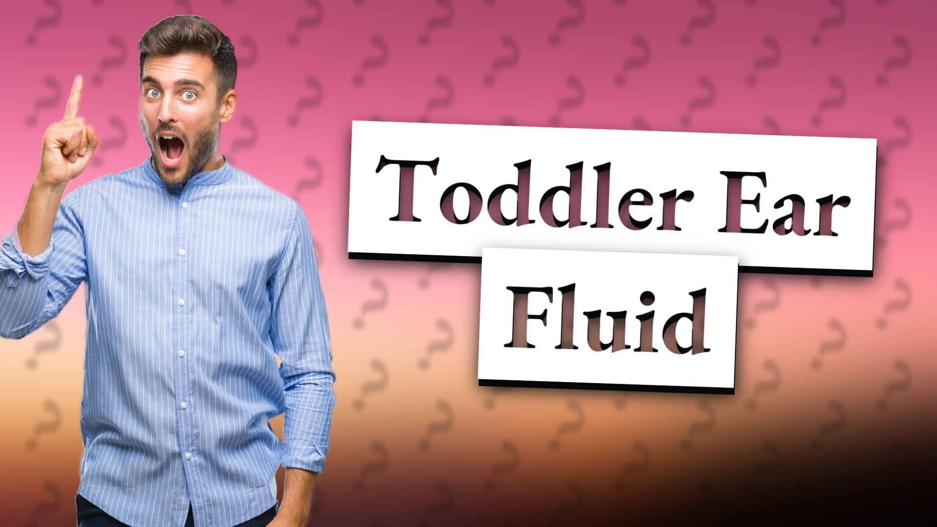Toddler Ear Fluid