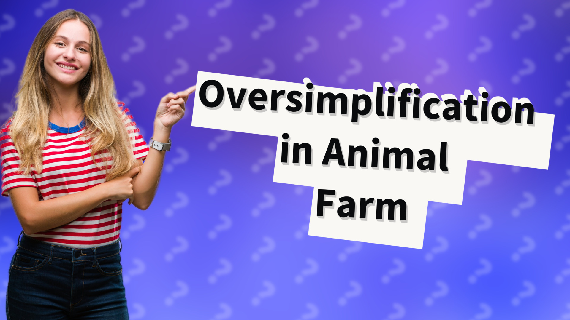 Oversimplification in Animal Farm