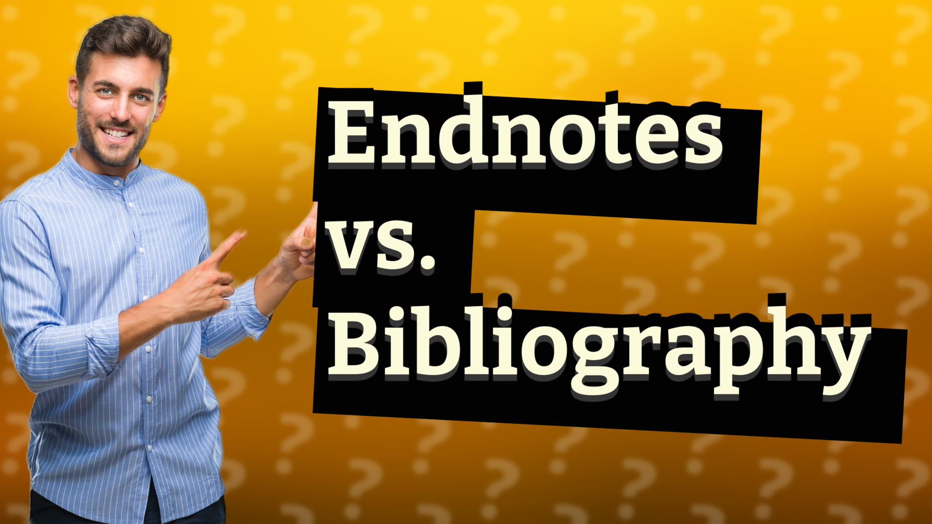 Endnotes vs. Bibliography