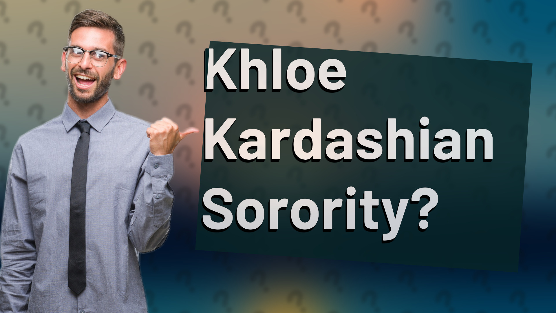 Khloe Kardashian Sorority?