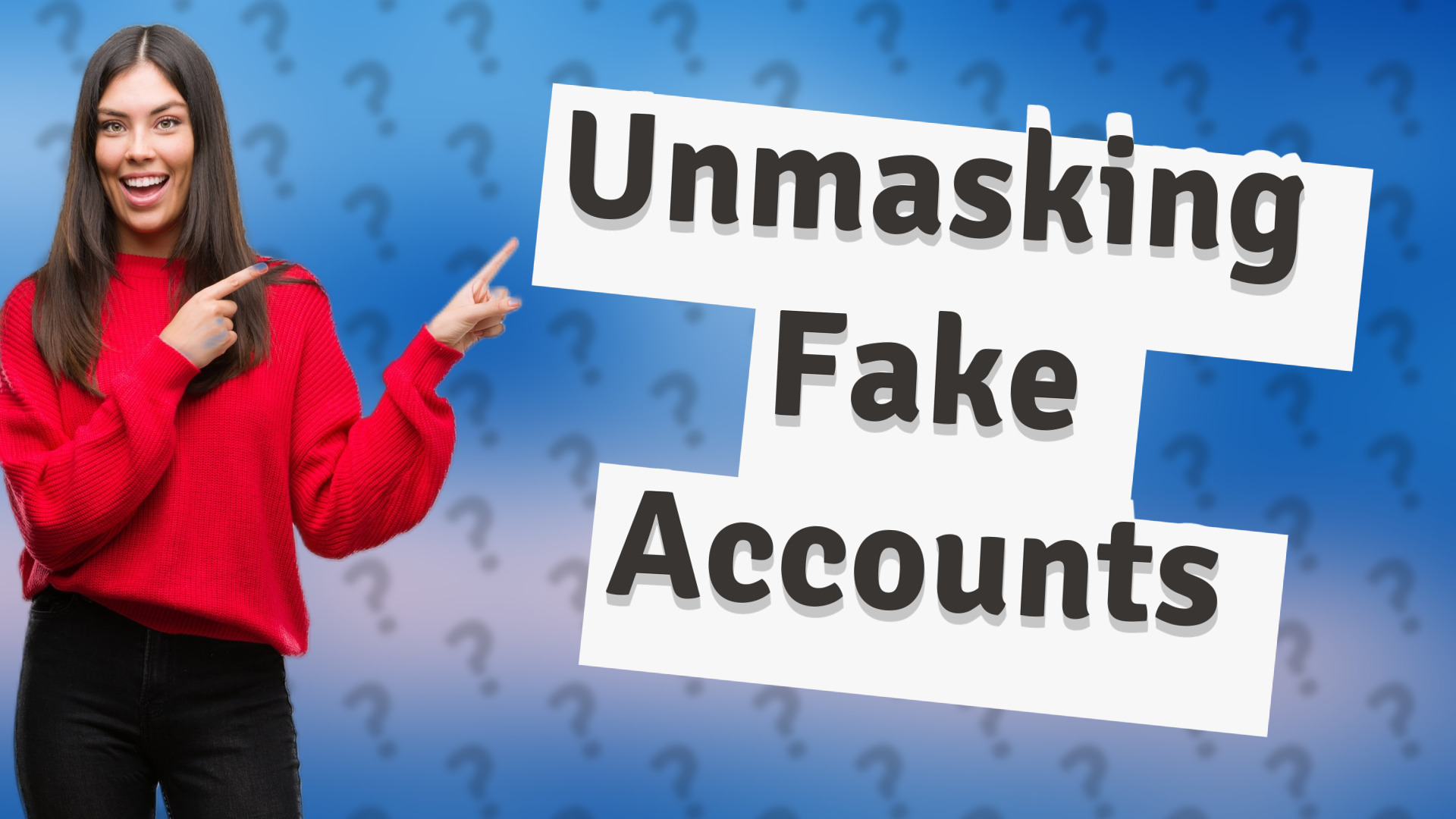 Unmasking Fake Accounts
