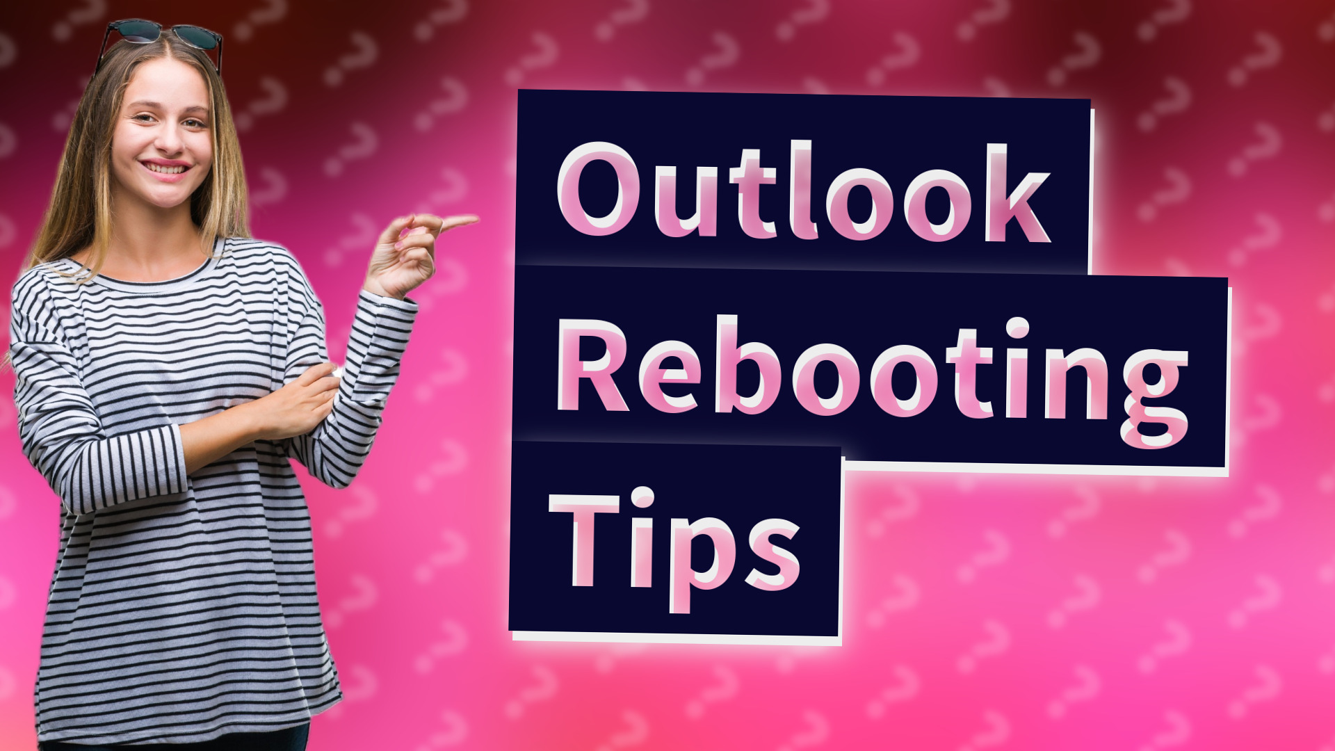 Outlook Rebooting Tips
