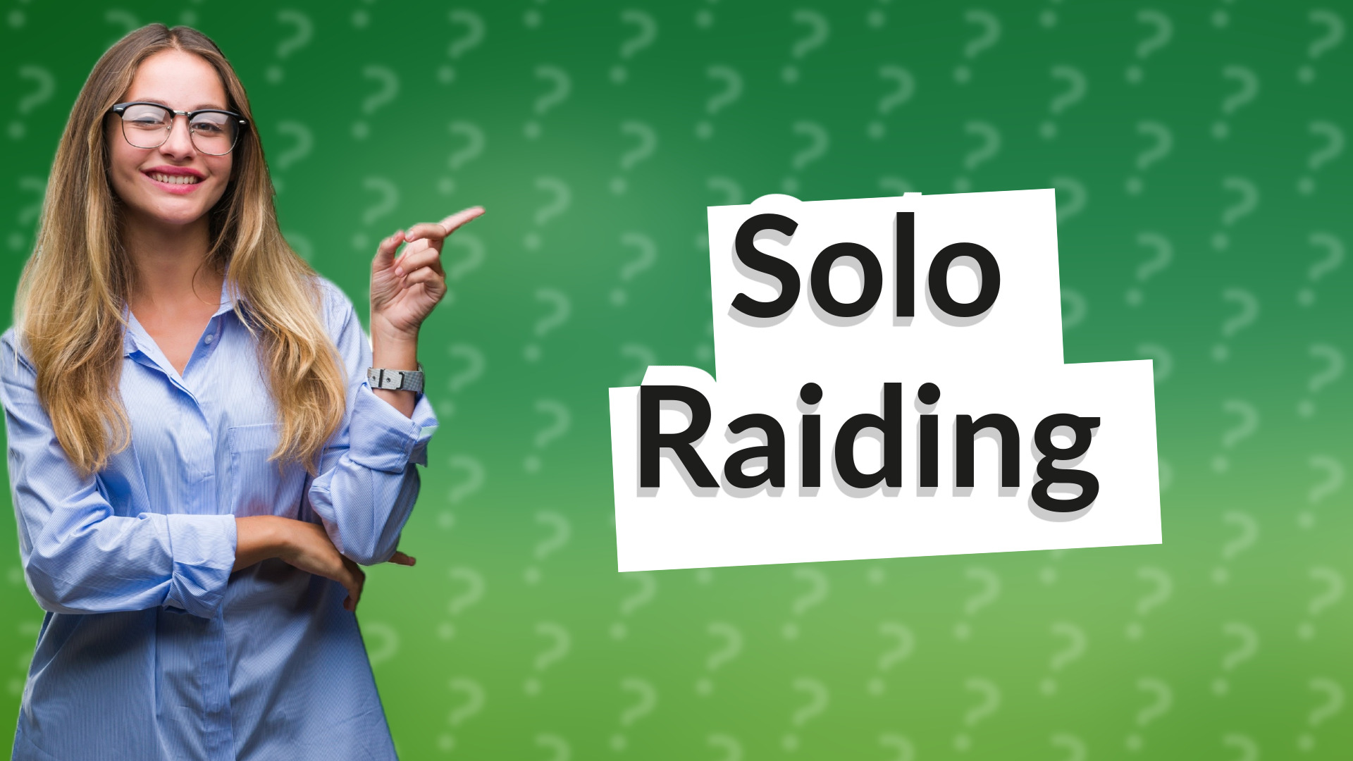 Solo Raiding