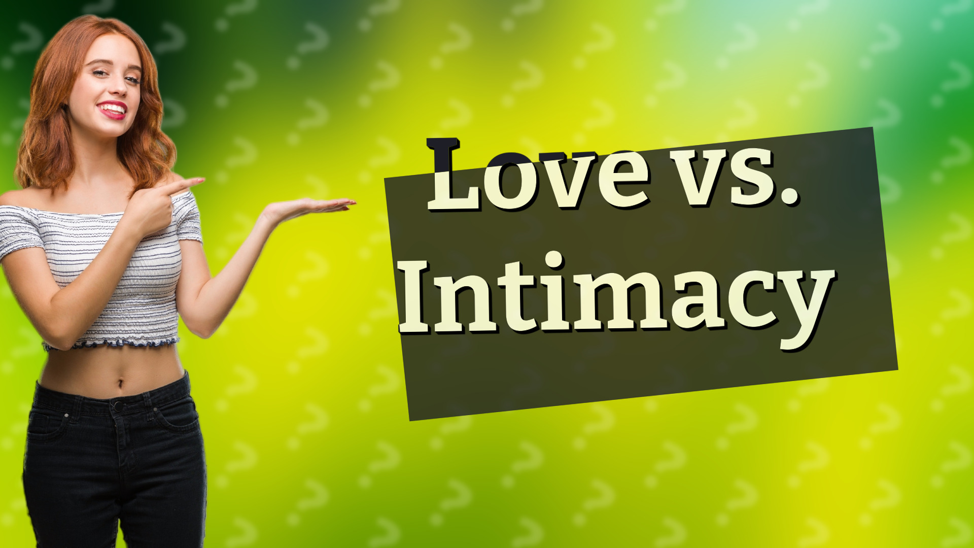 Love vs. Intimacy