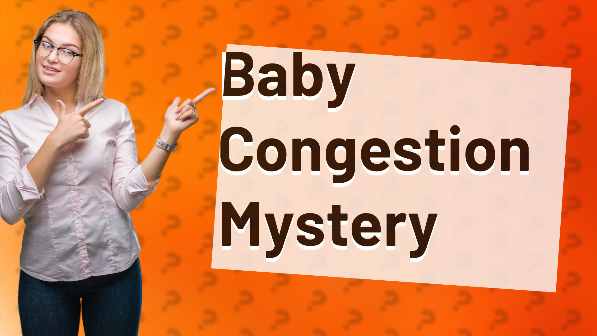 Baby Congestion Mystery