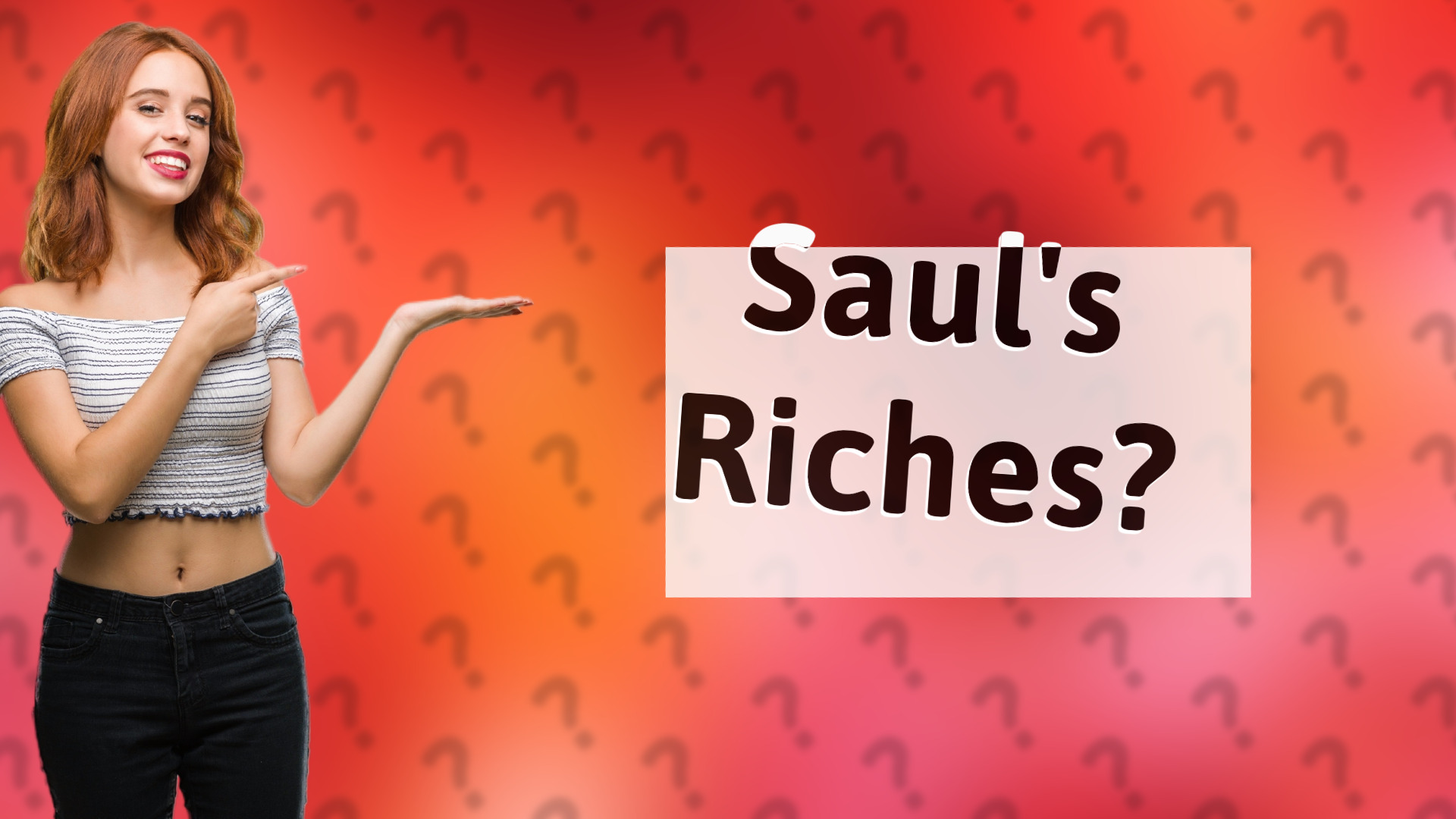 Saul's Riches?