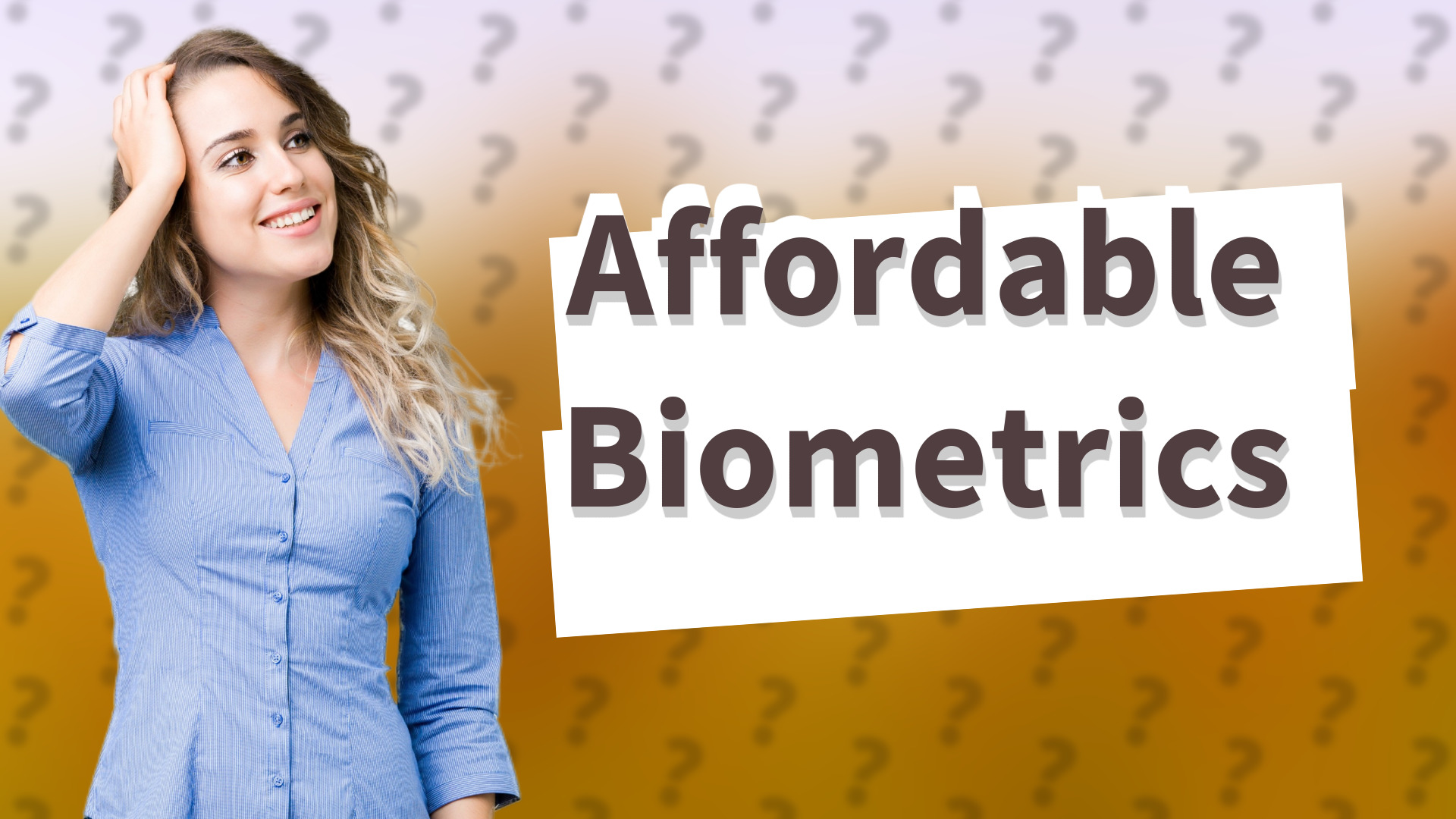 Affordable Biometrics