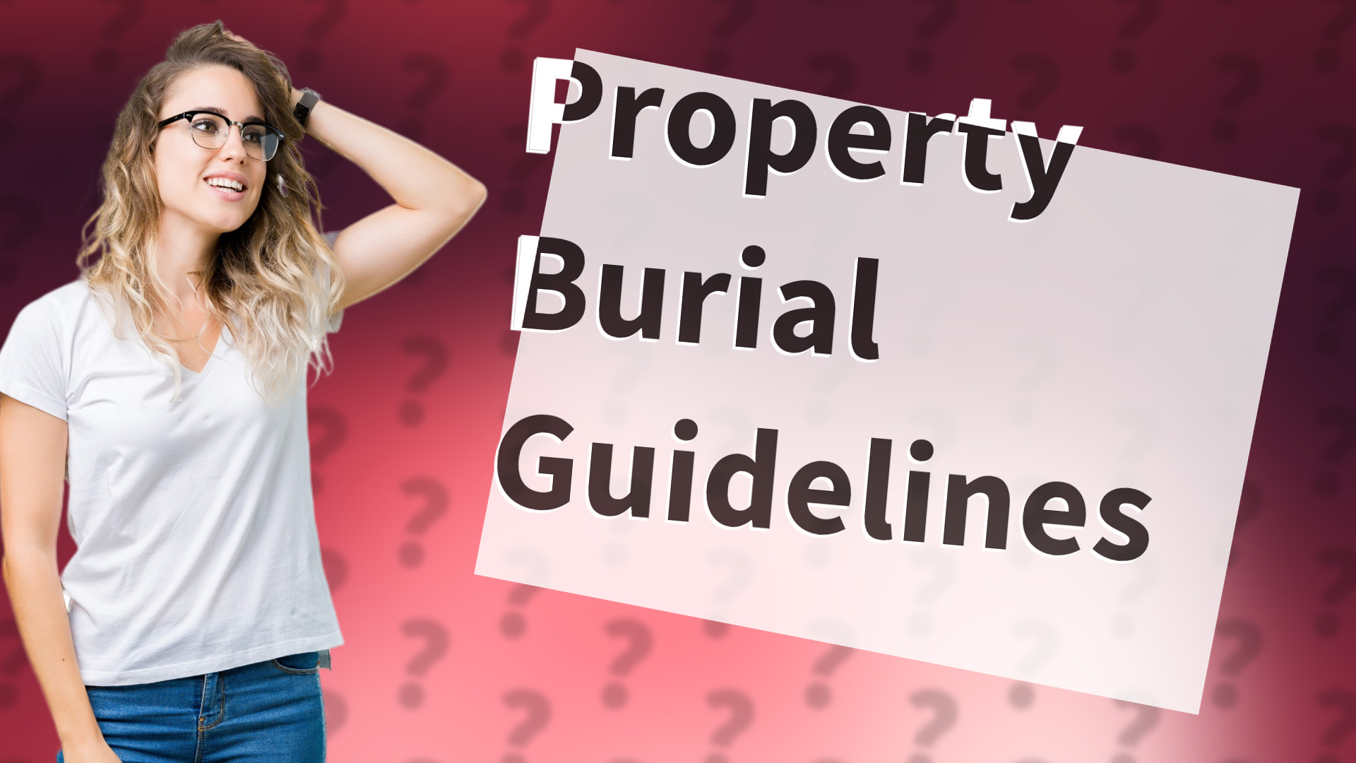 Property Burial Guidelines