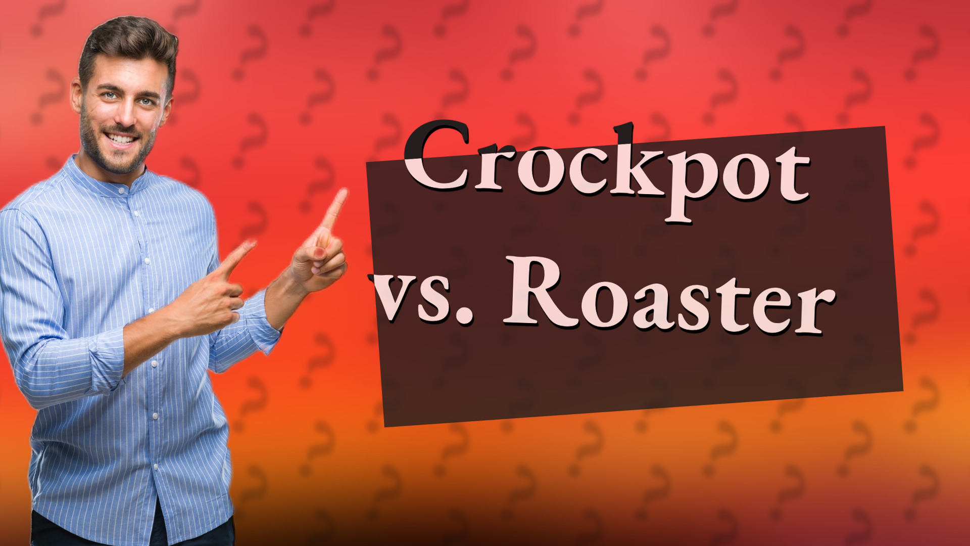 Crockpot vs. Roaster