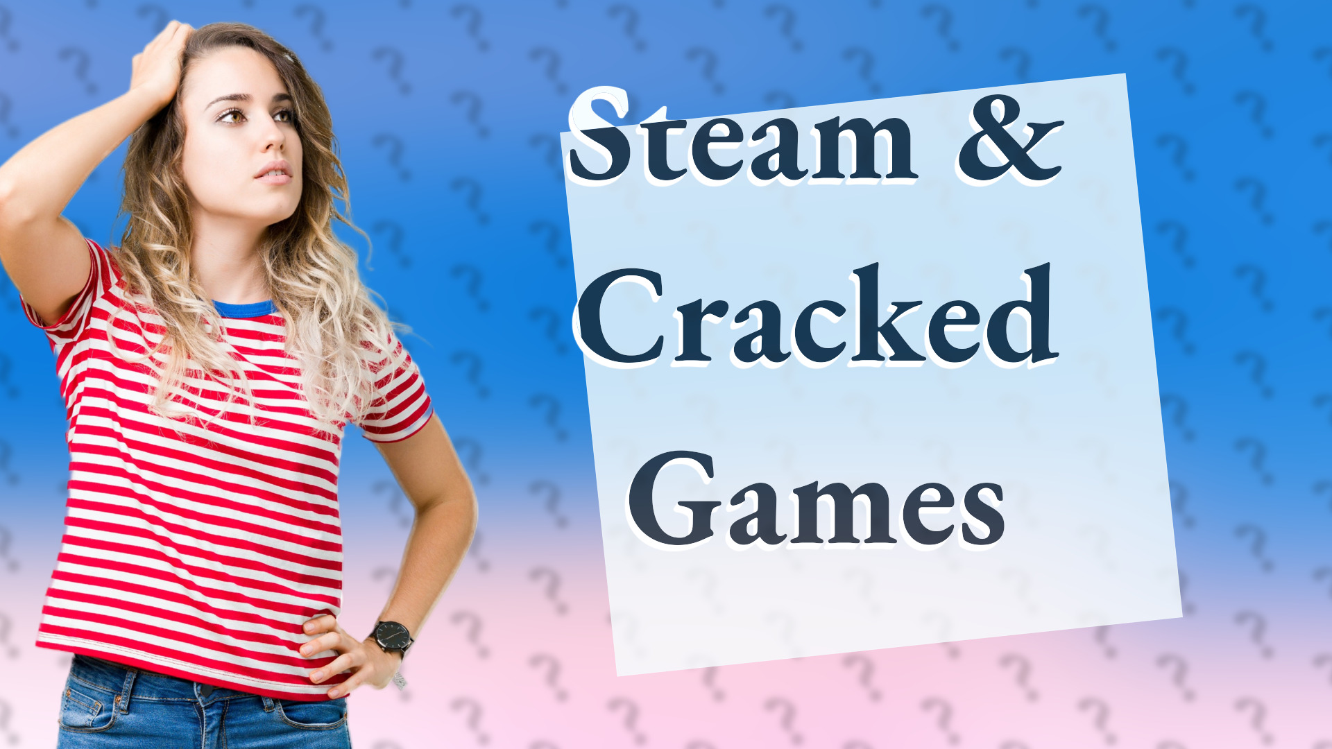 Steam & Cracked Games