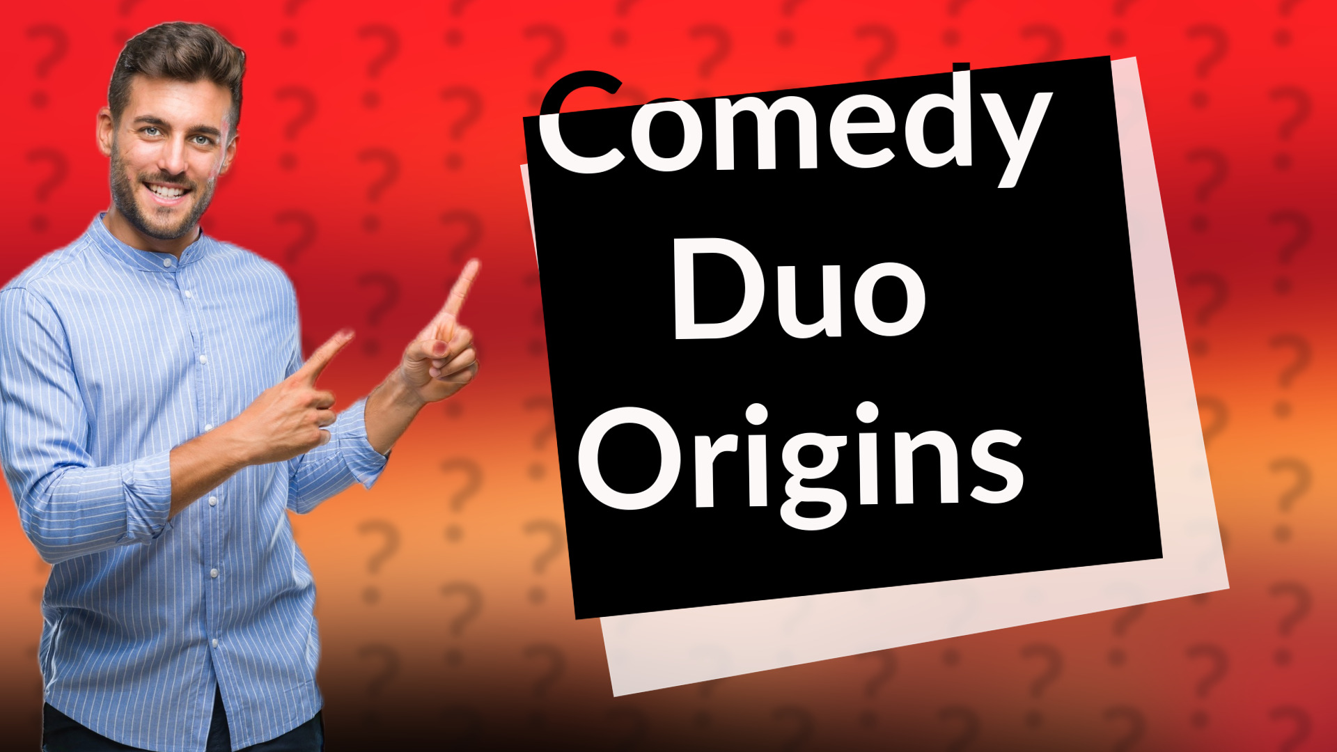 Comedy Duo Origins