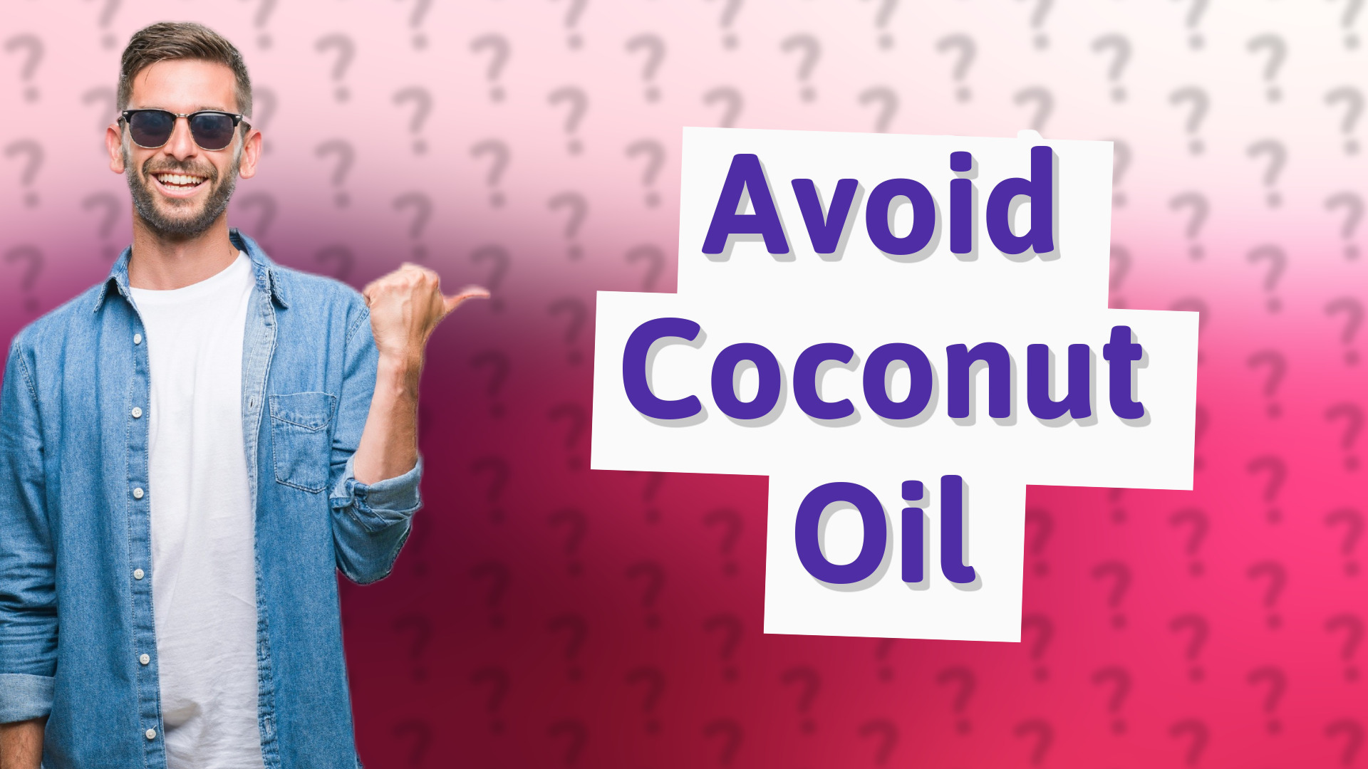 Avoid Coconut Oil