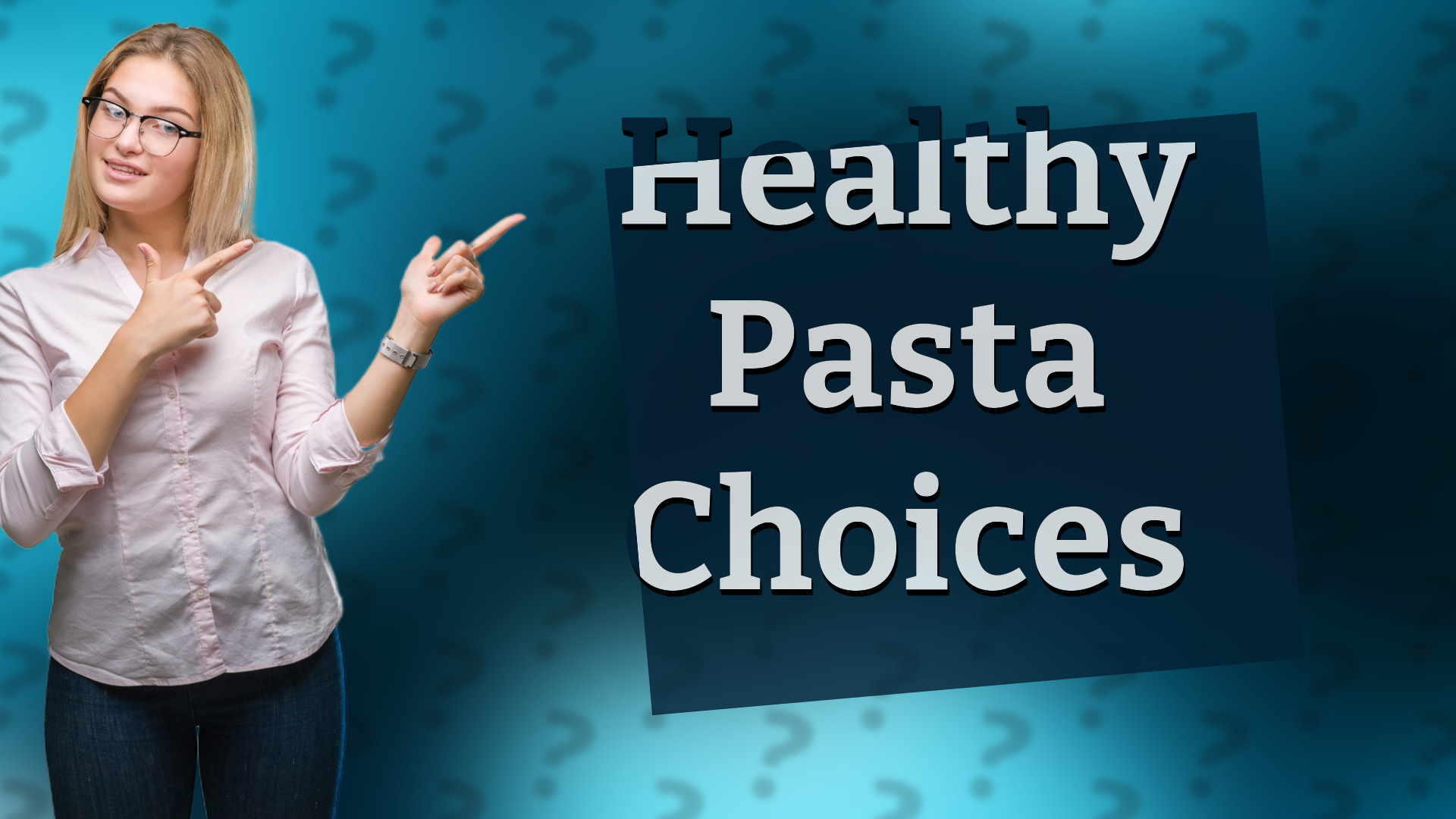 Healthy Pasta Choices