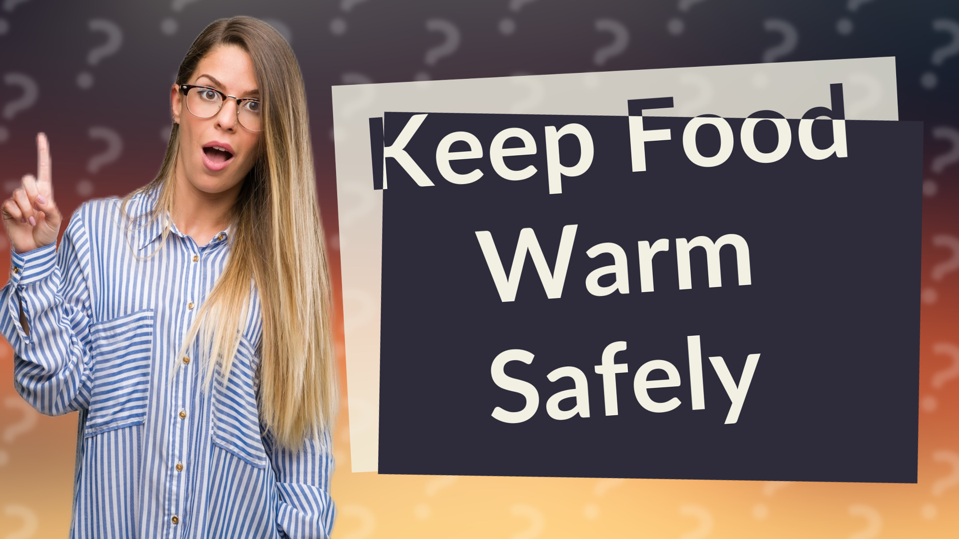 Keep Food Warm Safely
