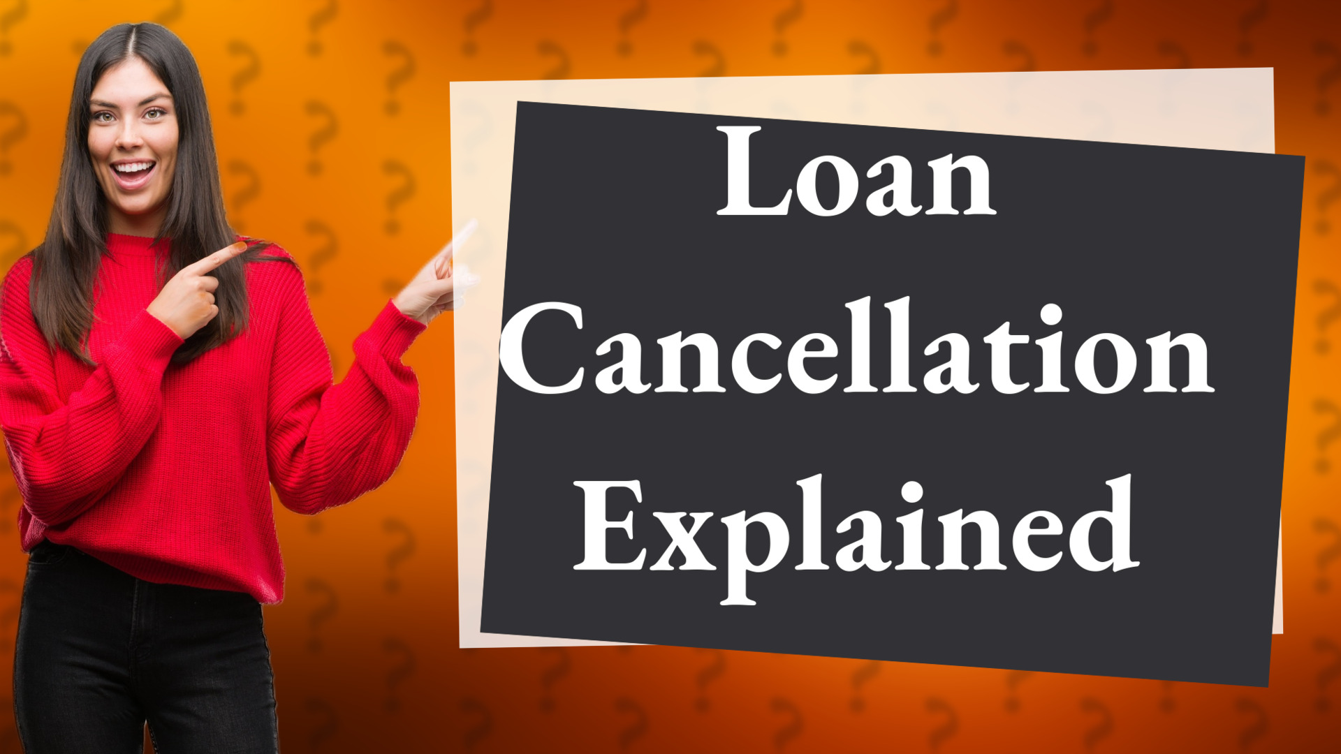 Loan Cancellation Explained