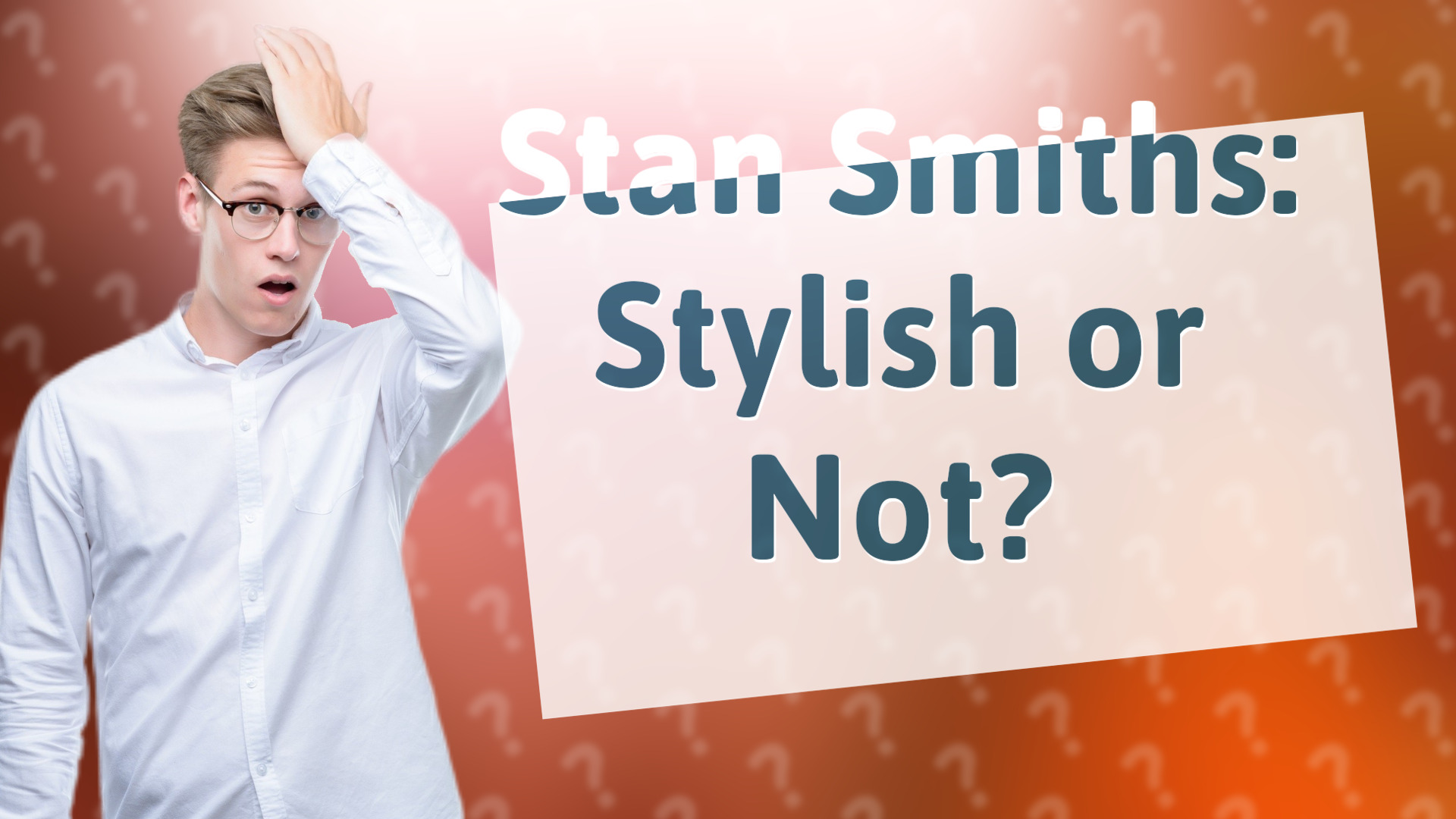 Stan Smiths: Stylish or Not?