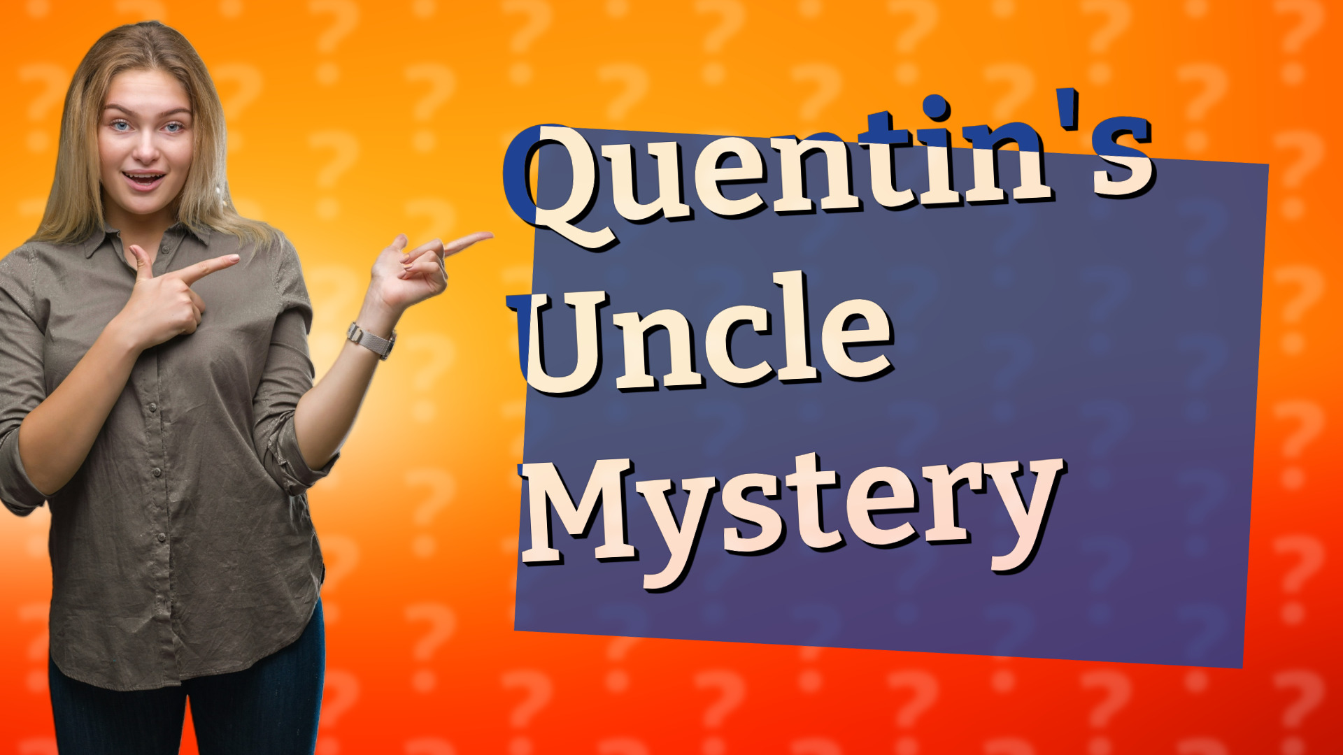 Quentin's Uncle Mystery