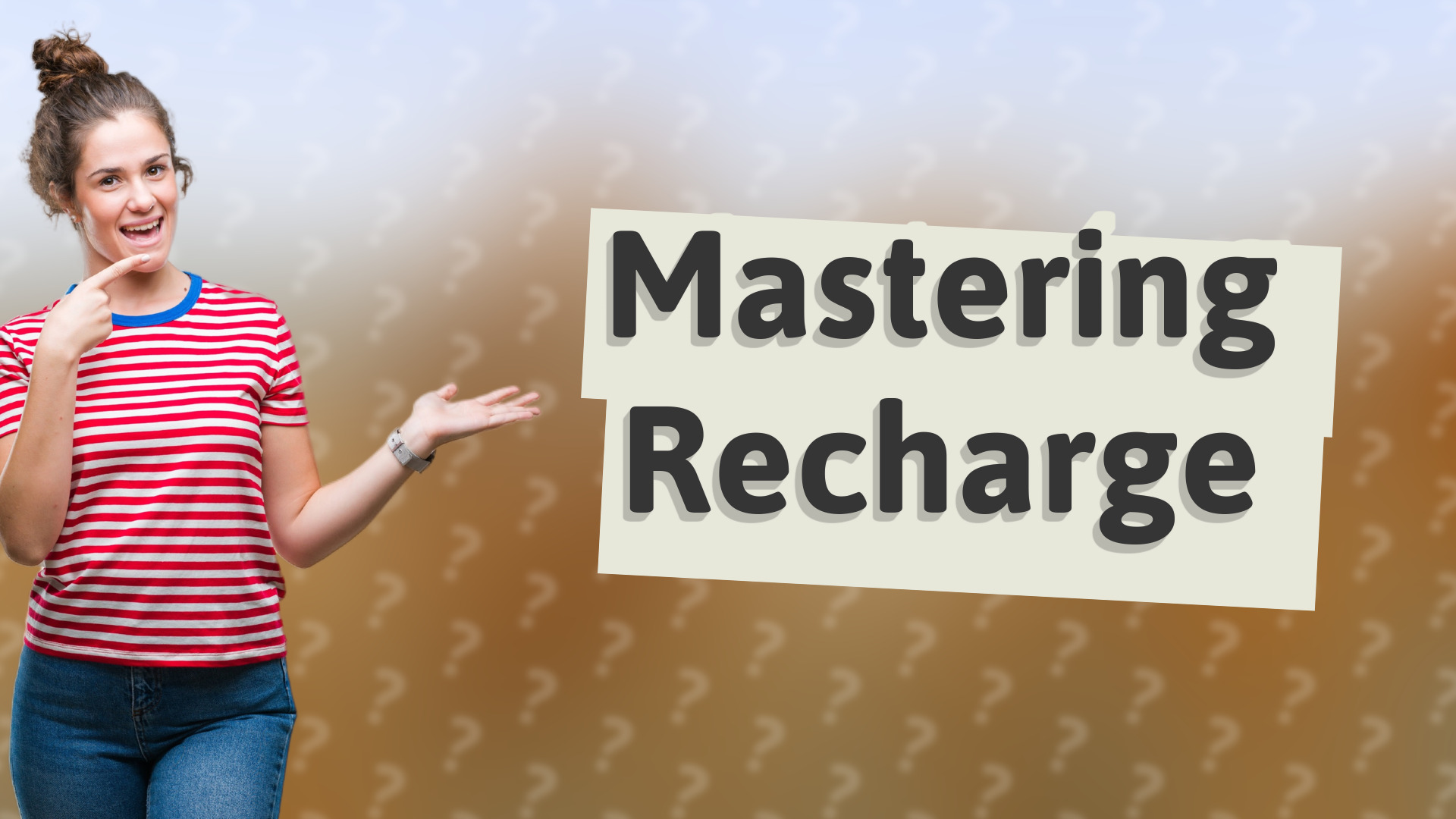 Mastering Recharge