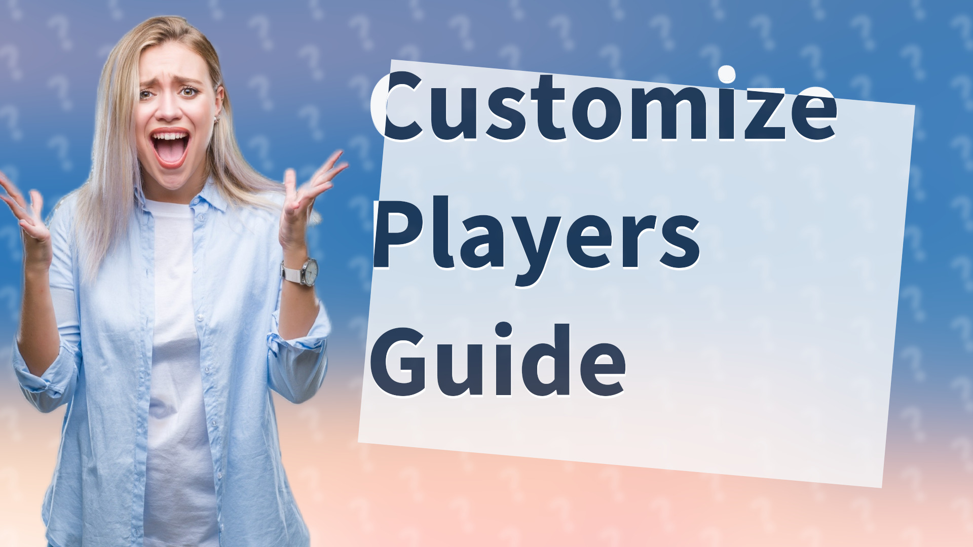 Customize Players Guide