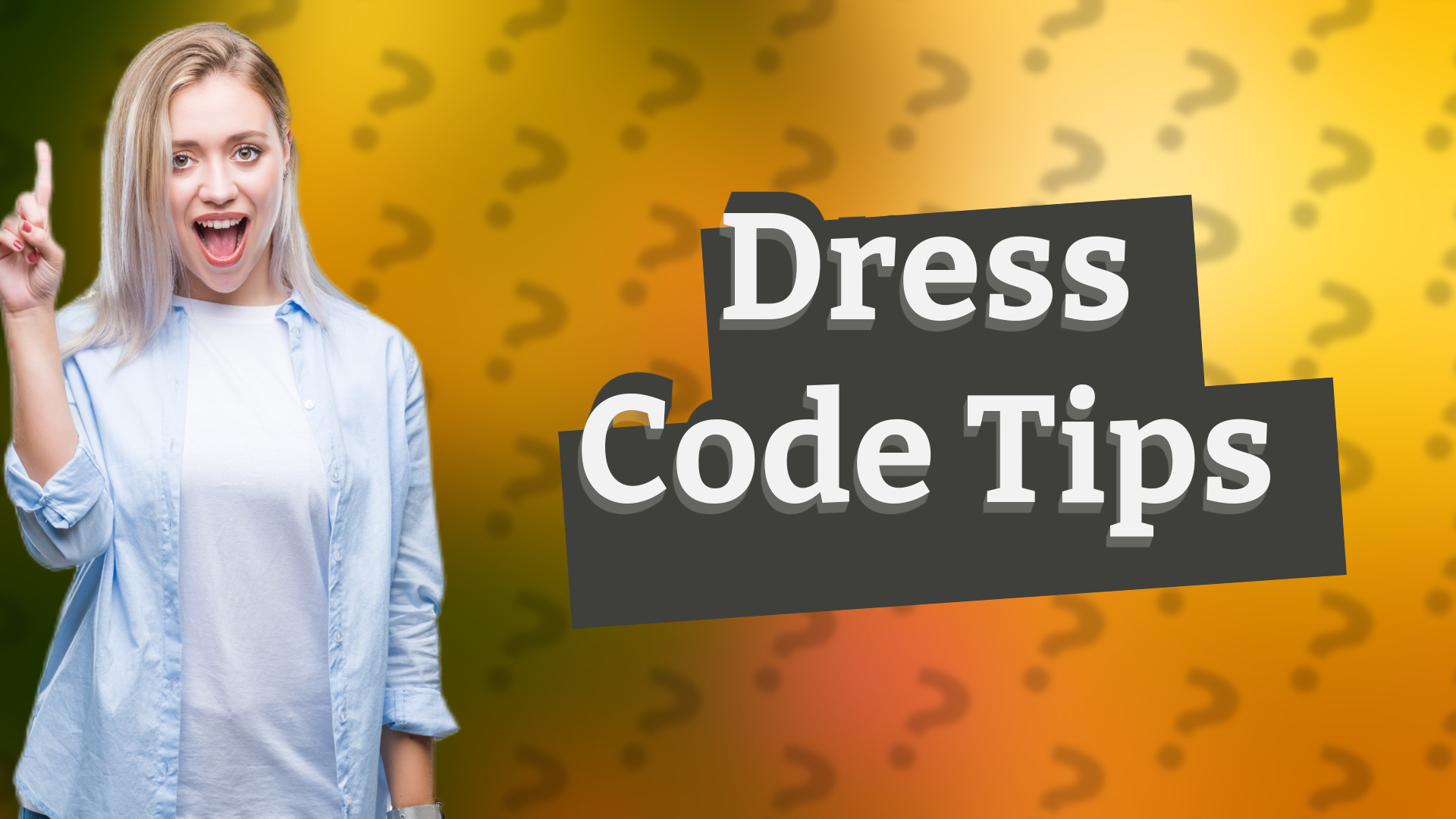 Dress Code Tips
