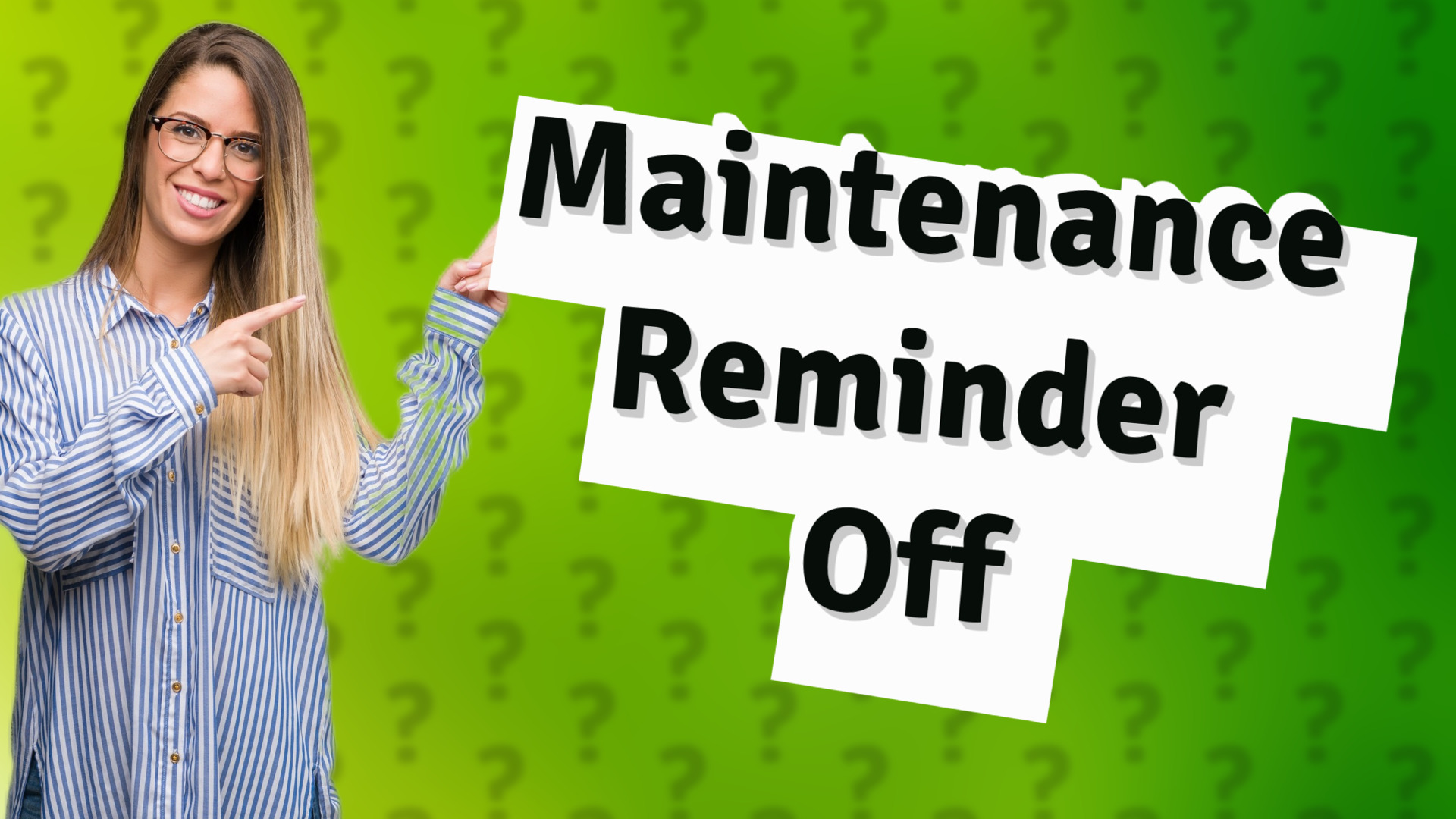 Maintenance Reminder Off