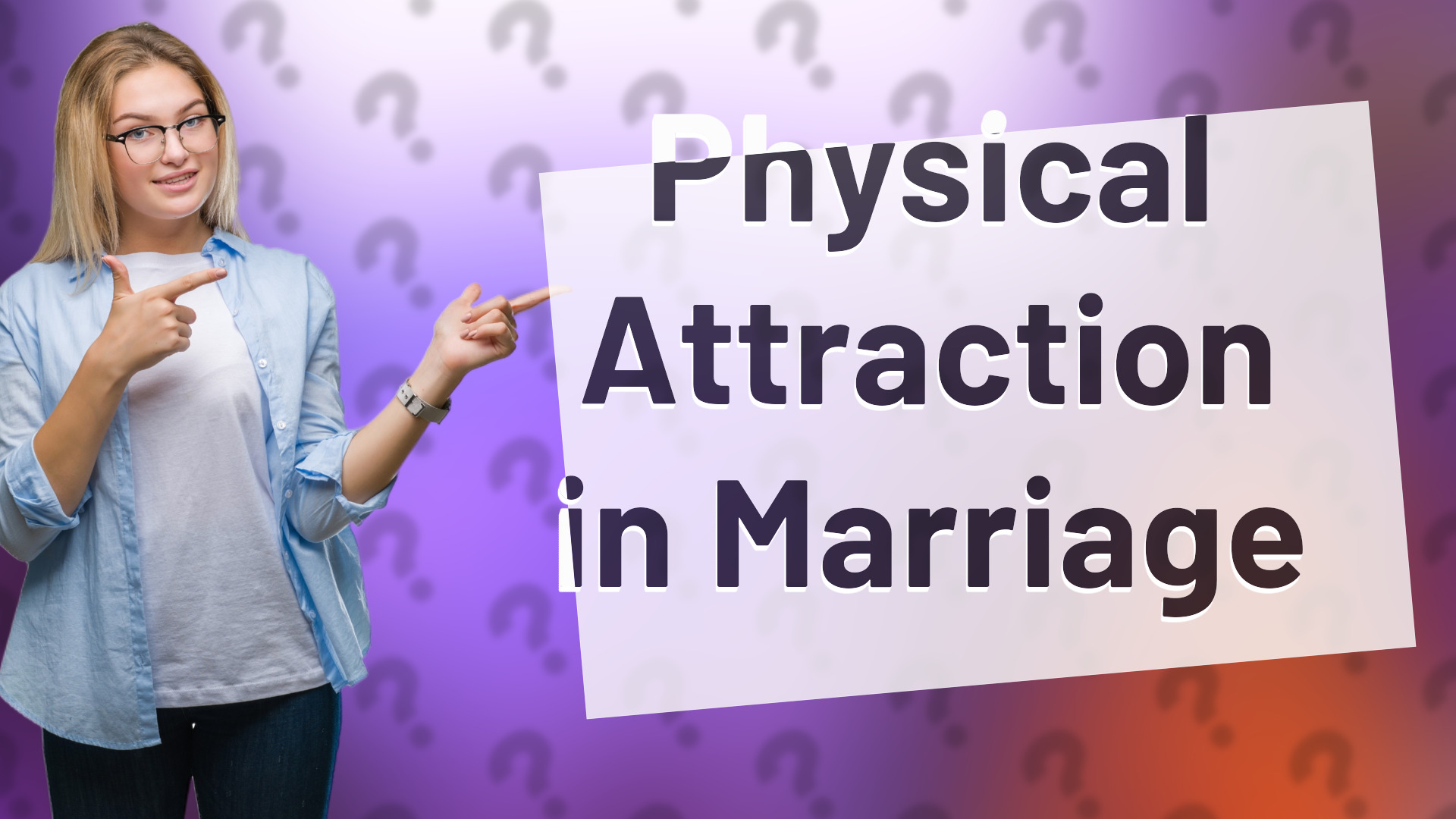 Physical Attraction in Marriage
