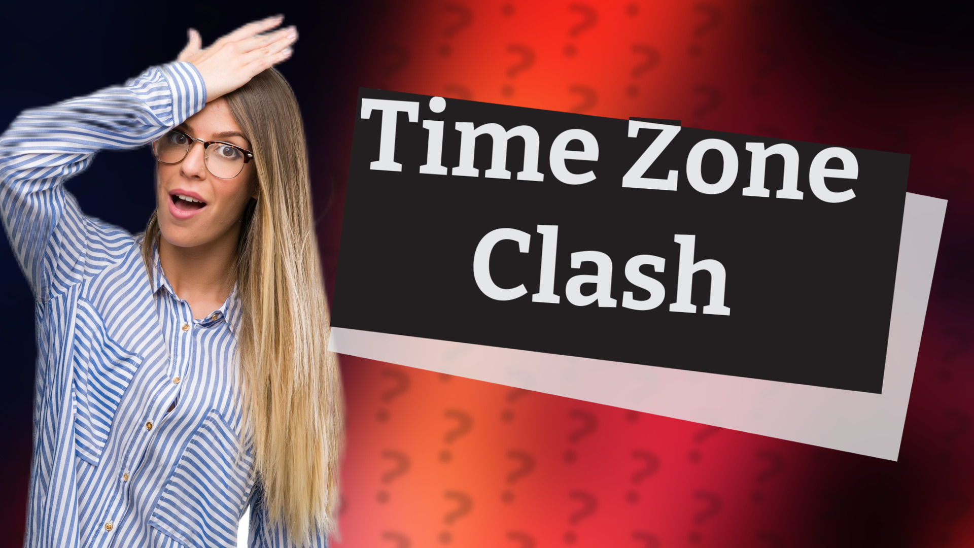Time Zone Clash