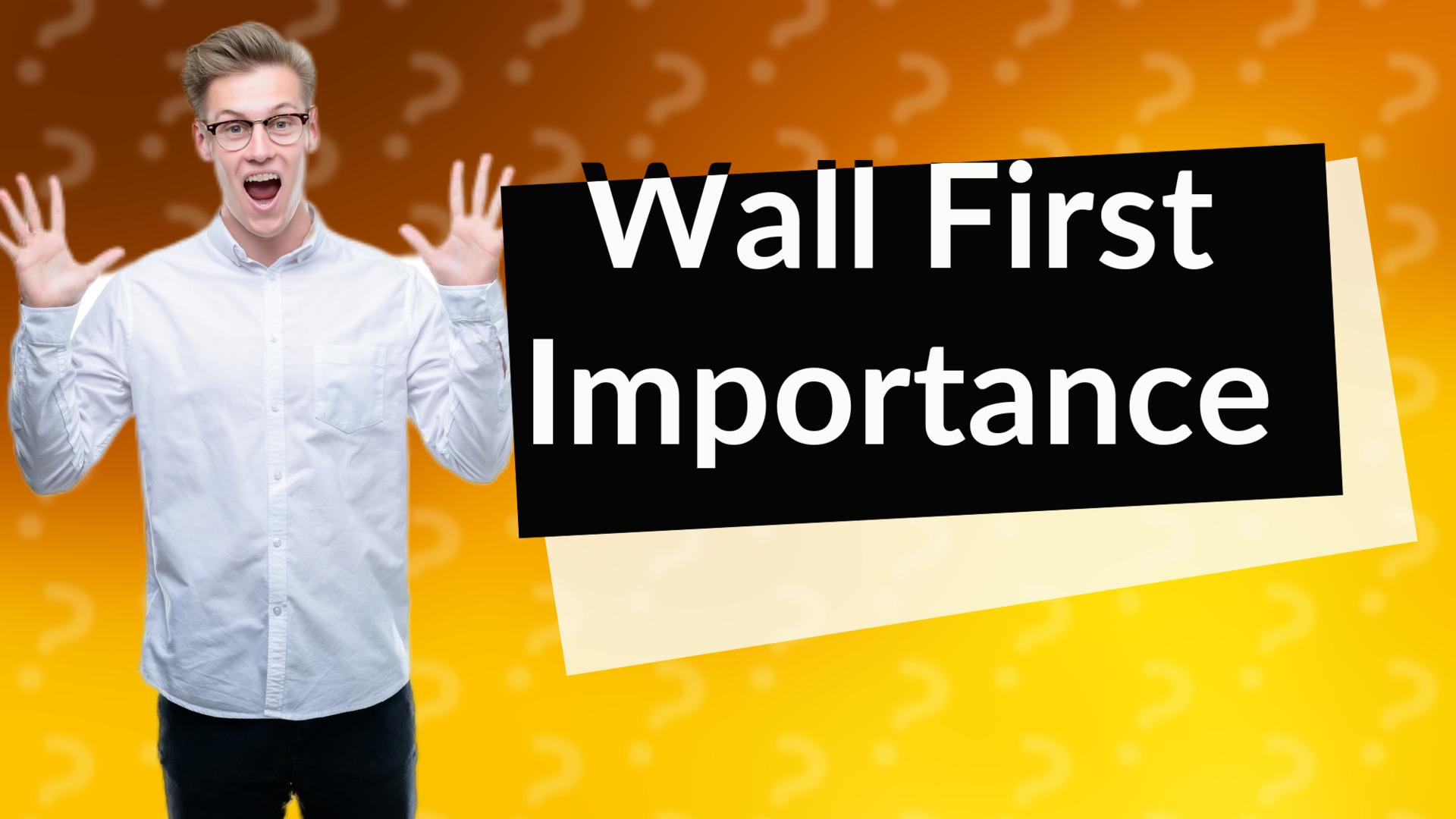 Wall First Importance