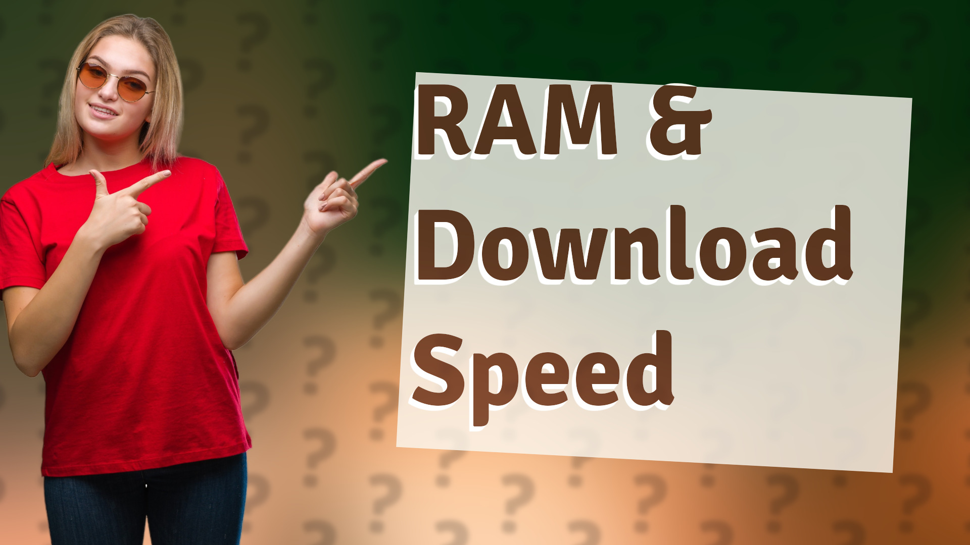 RAM & Download Speed