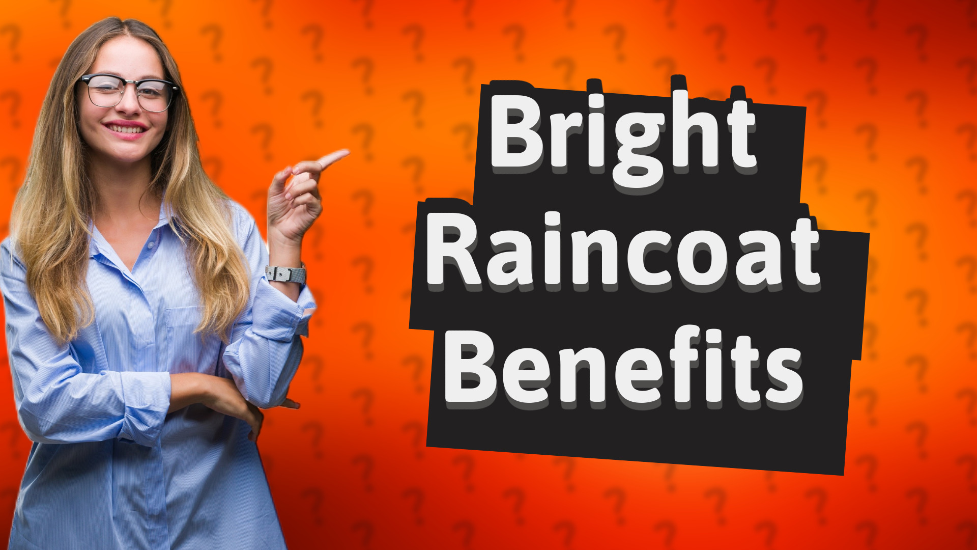 Bright Raincoat Benefits