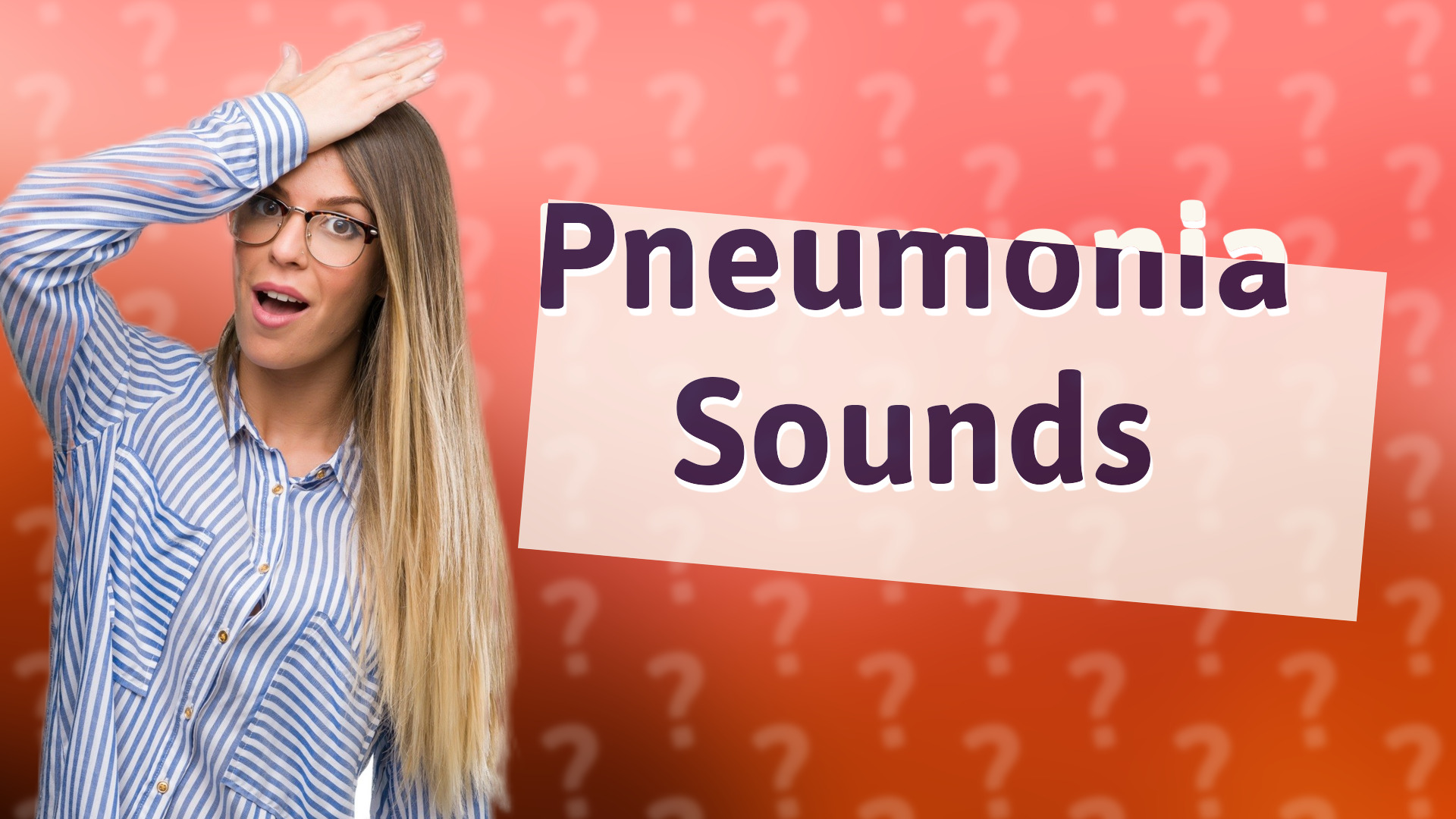 Pneumonia Sounds