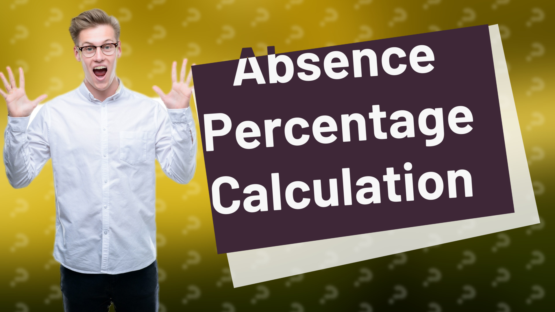 Absence Percentage Calculation