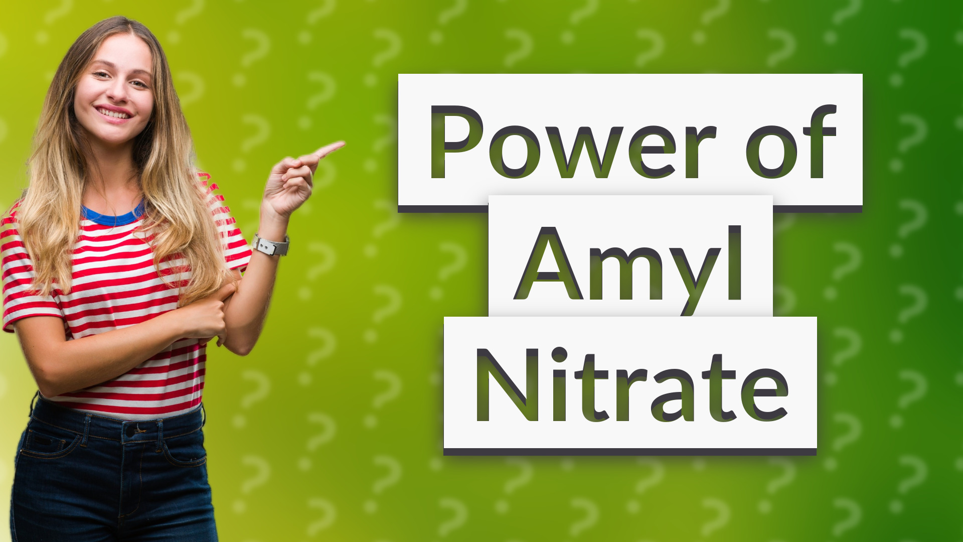 Power of Amyl Nitrate