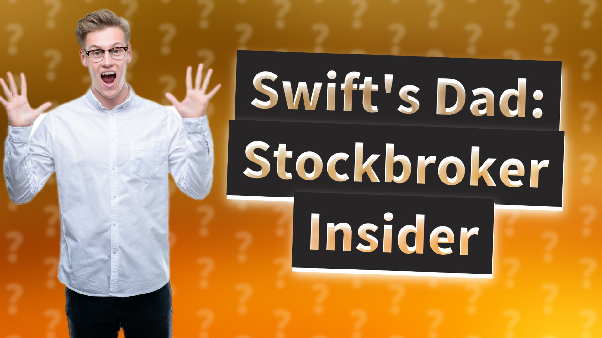 Swift's Dad: Stockbroker Insider