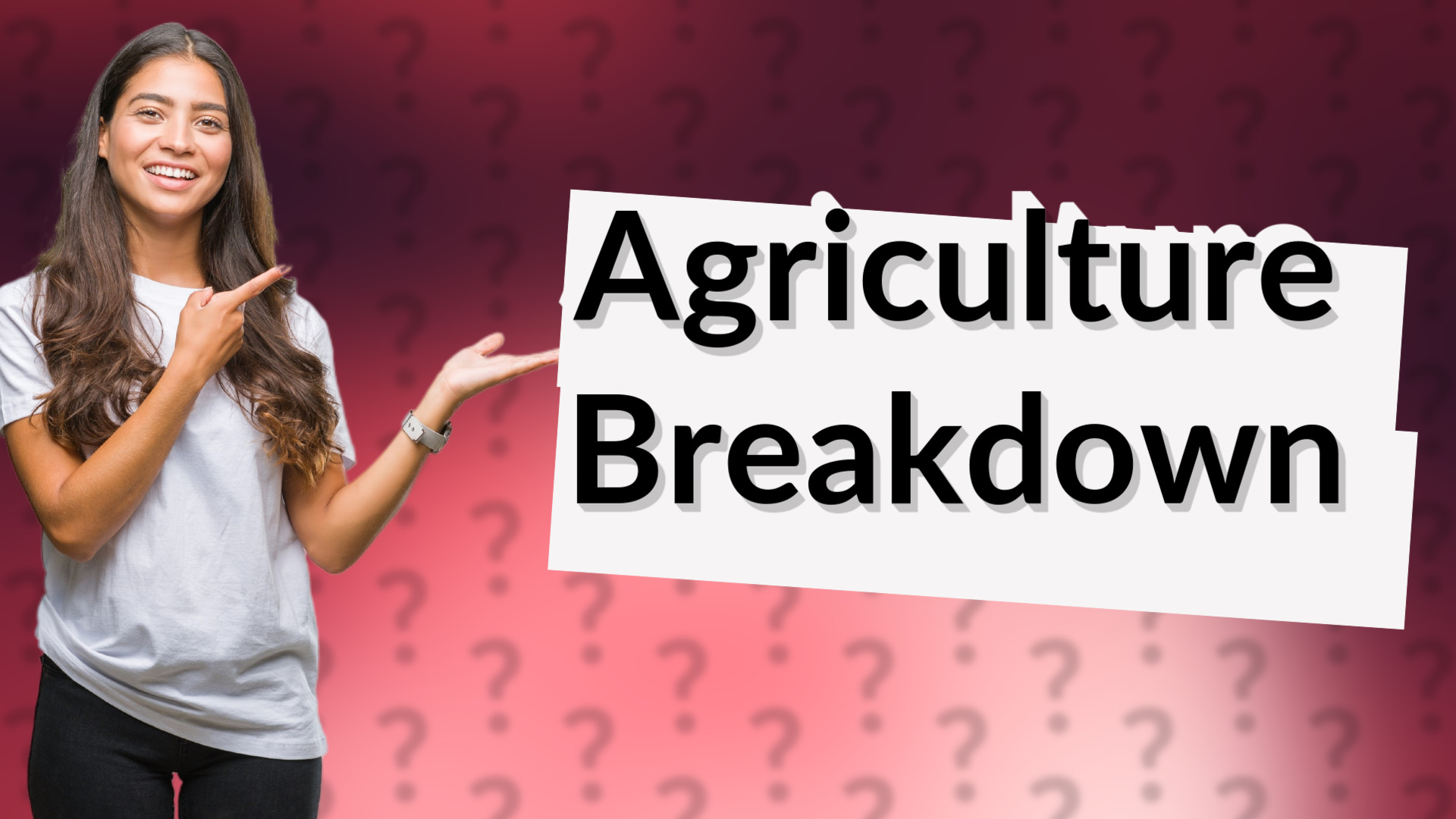 Agriculture Breakdown