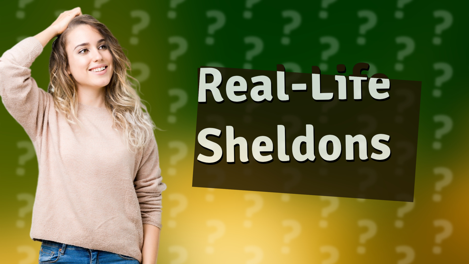Real-Life Sheldons