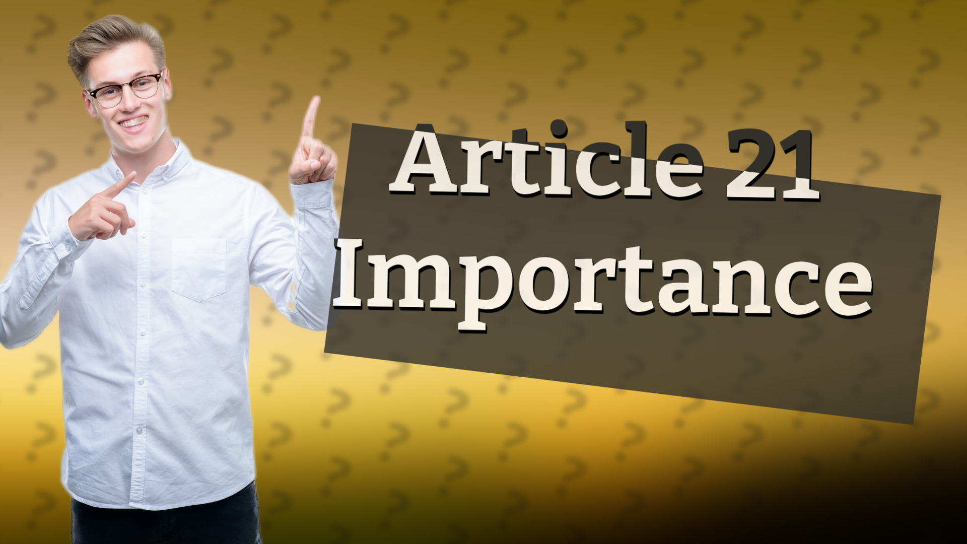 Article 21 Importance