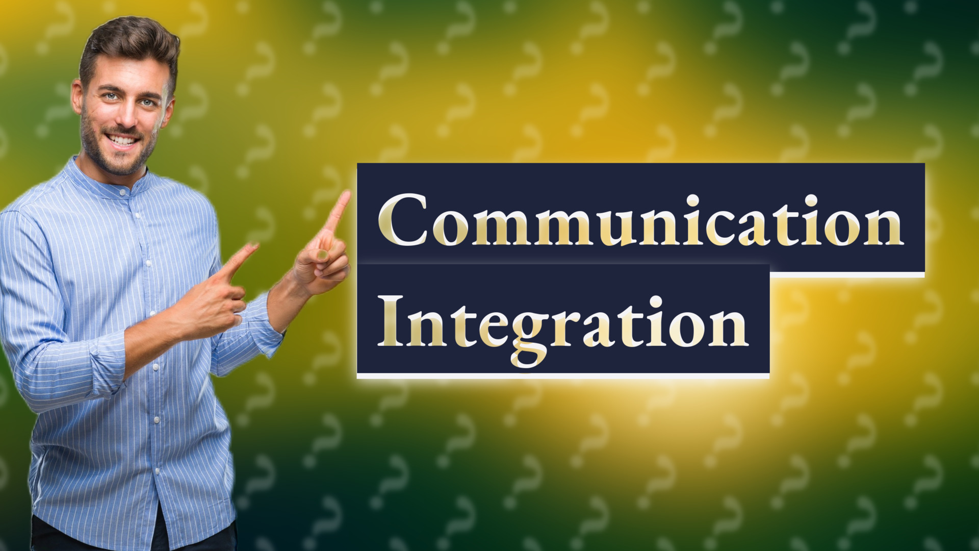 Communication Integration